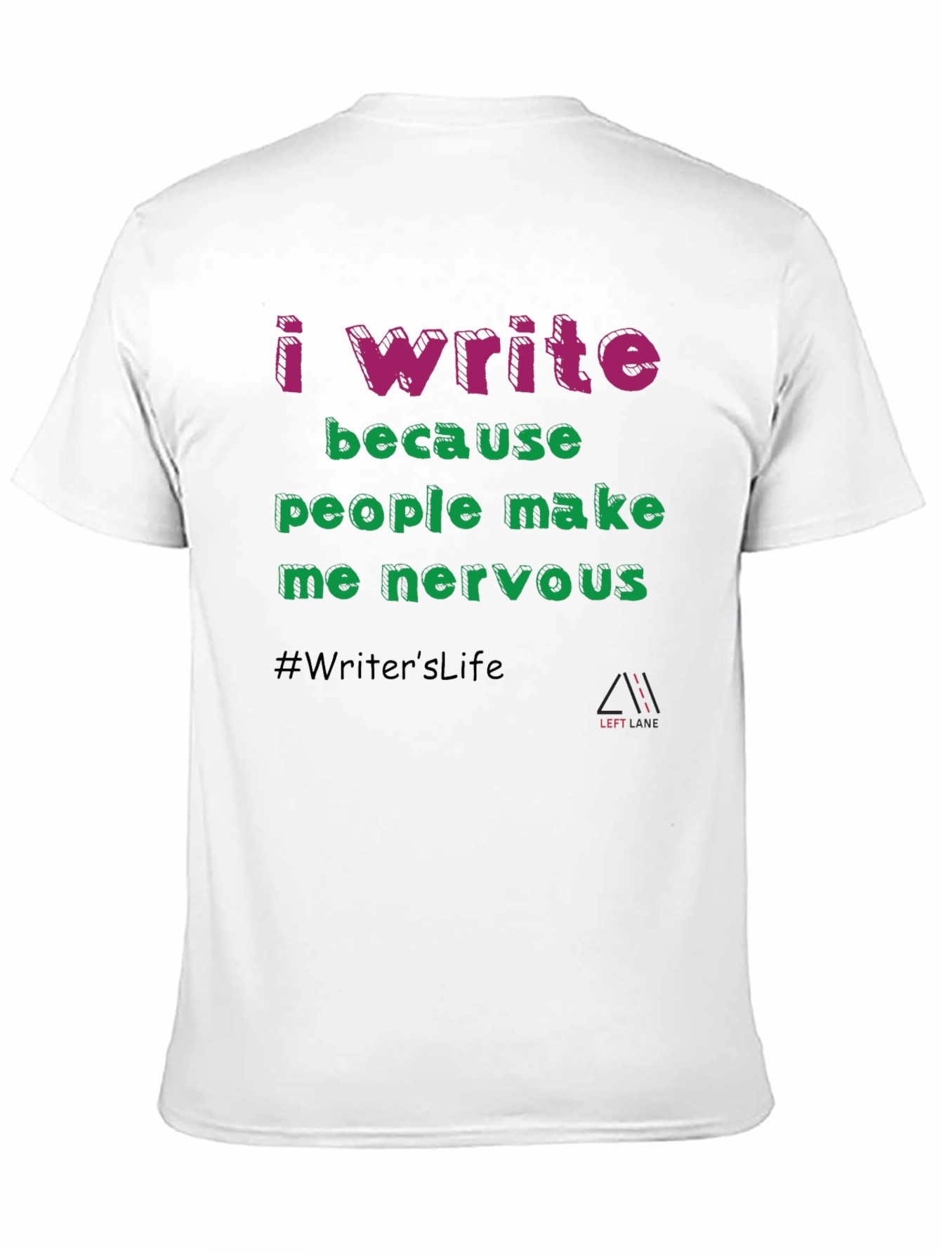Black I Write Because People Make Me Nervous T-Shirt view 11