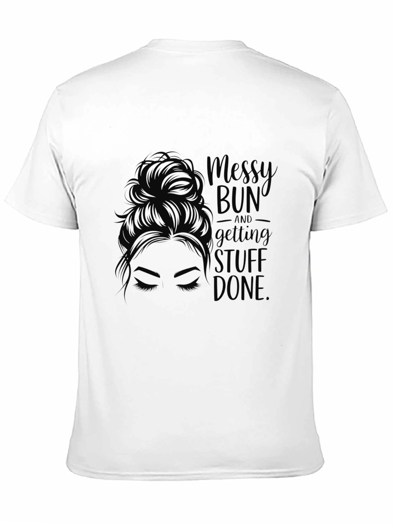 Black Messy Bun & Getting Stuff Done Tee - Black Casual view 11