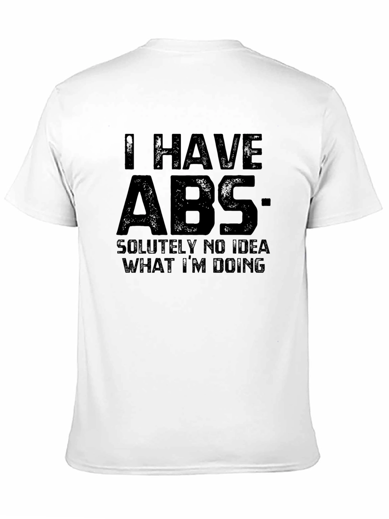 Black Funny ABS T-Shirt - Absolutely No Idea What I'm Doing view 11