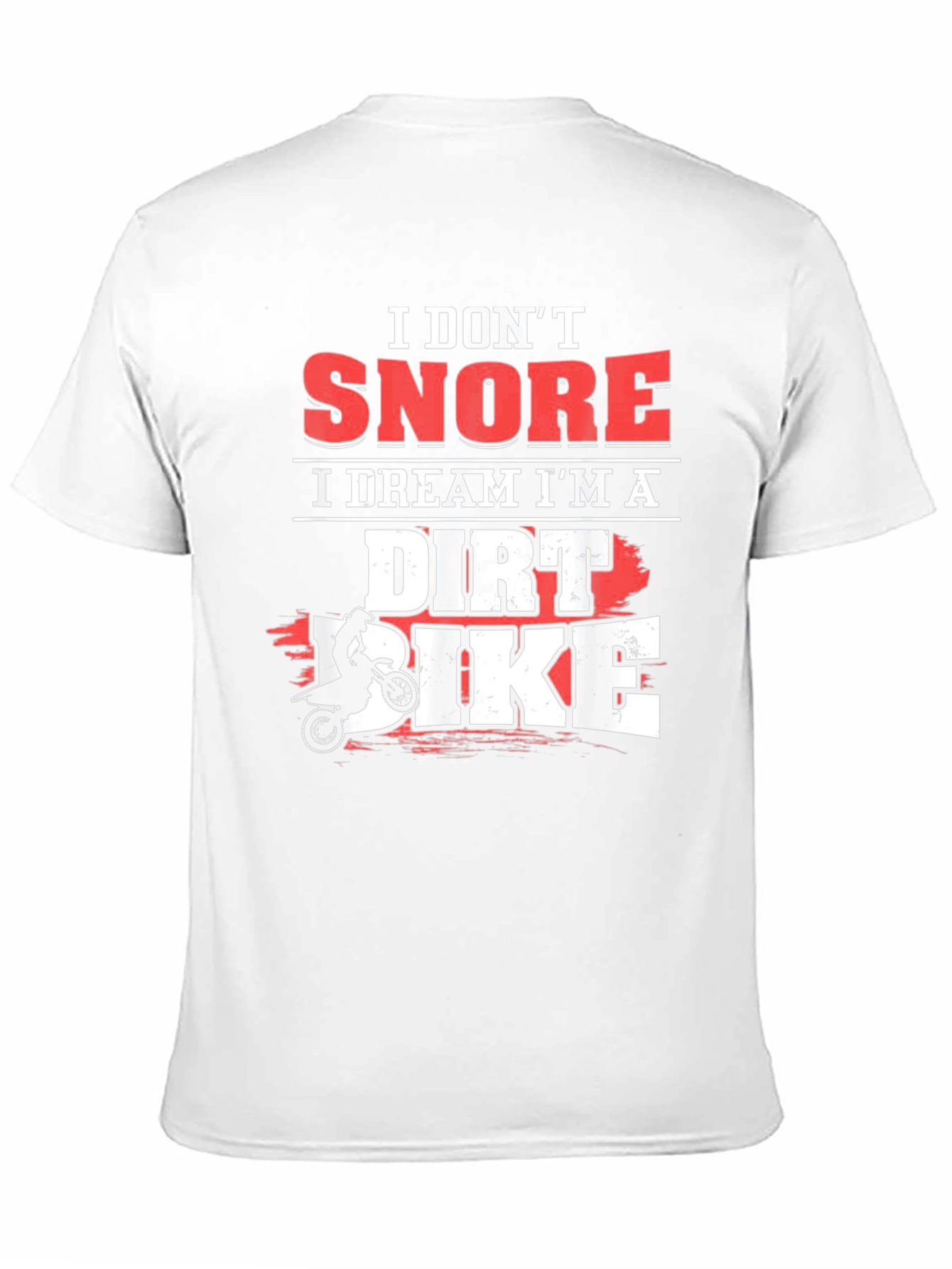 Black I Don't Snore I Dream I'm A Dirt Bike T-Shirt view 11