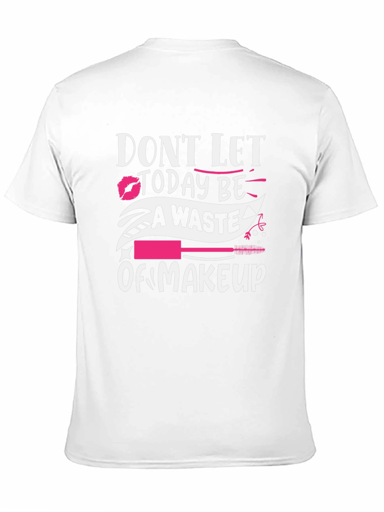 Black Makeup Lover Tee: Don't Let Today Be A Waste! view 11