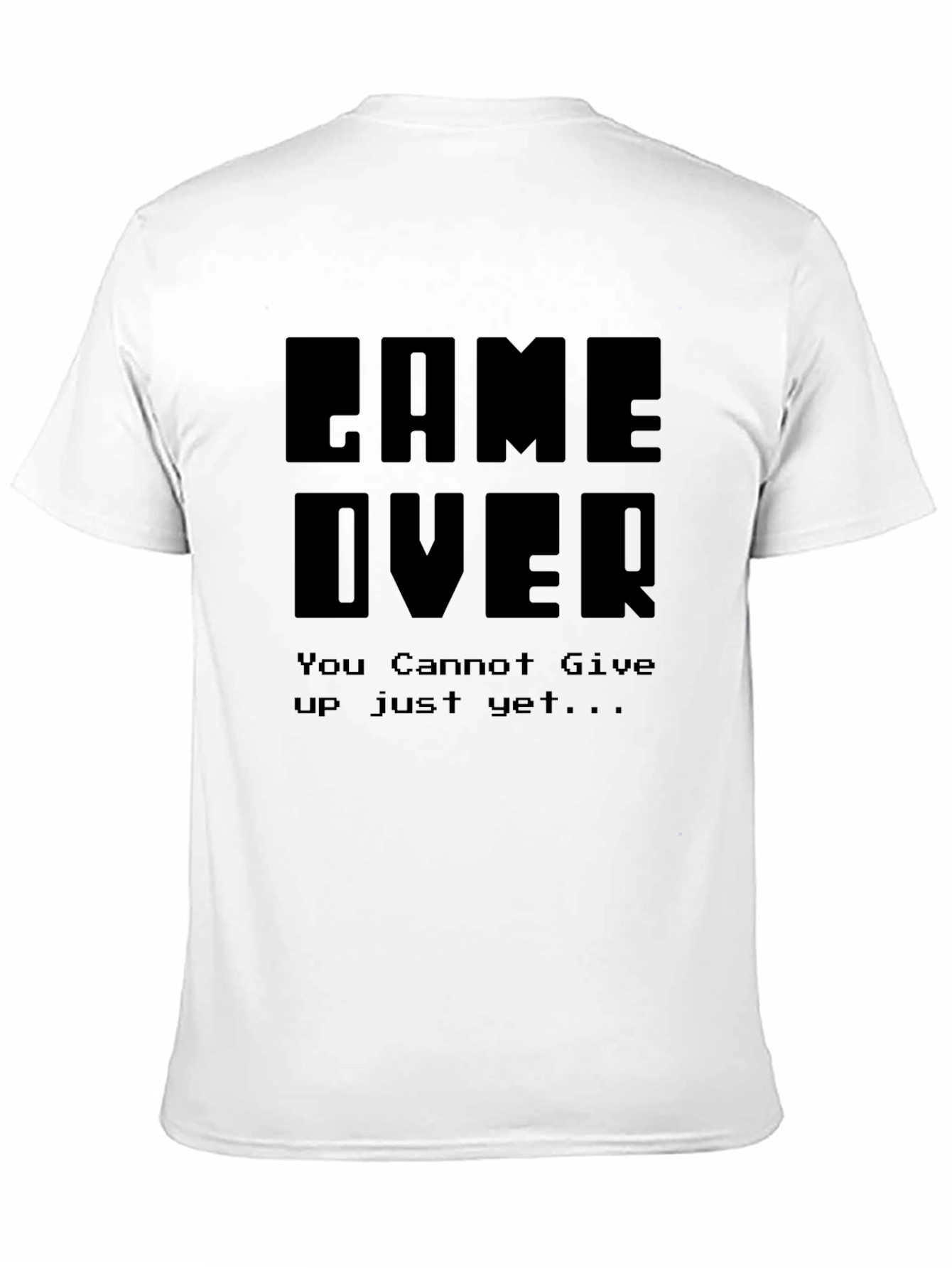 Black Game Over T-Shirt: You Cannot Give Up view 11