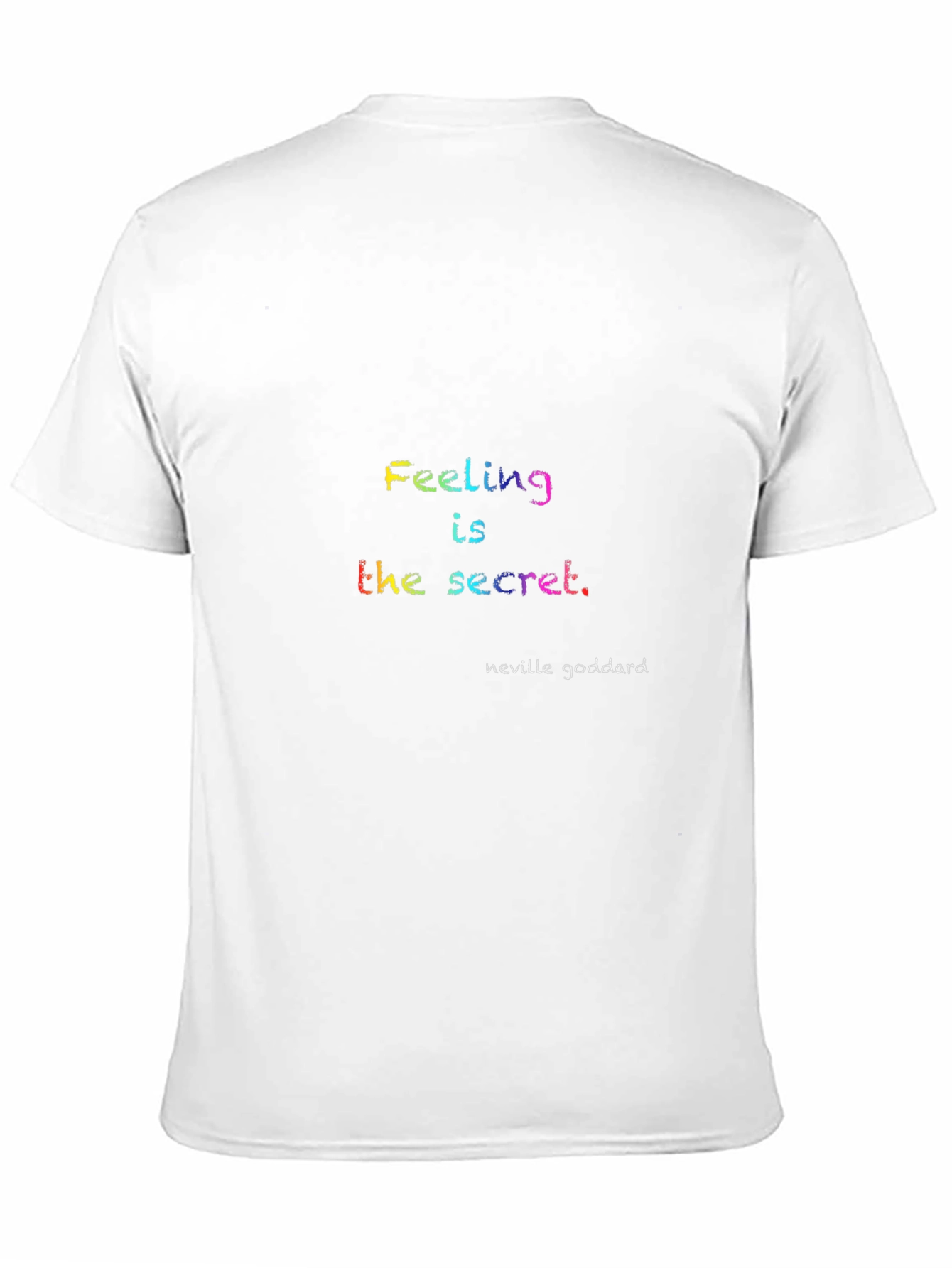 Black Feeling Is The Secret - Rainbow T-Shirt - Neville Goddard view 11