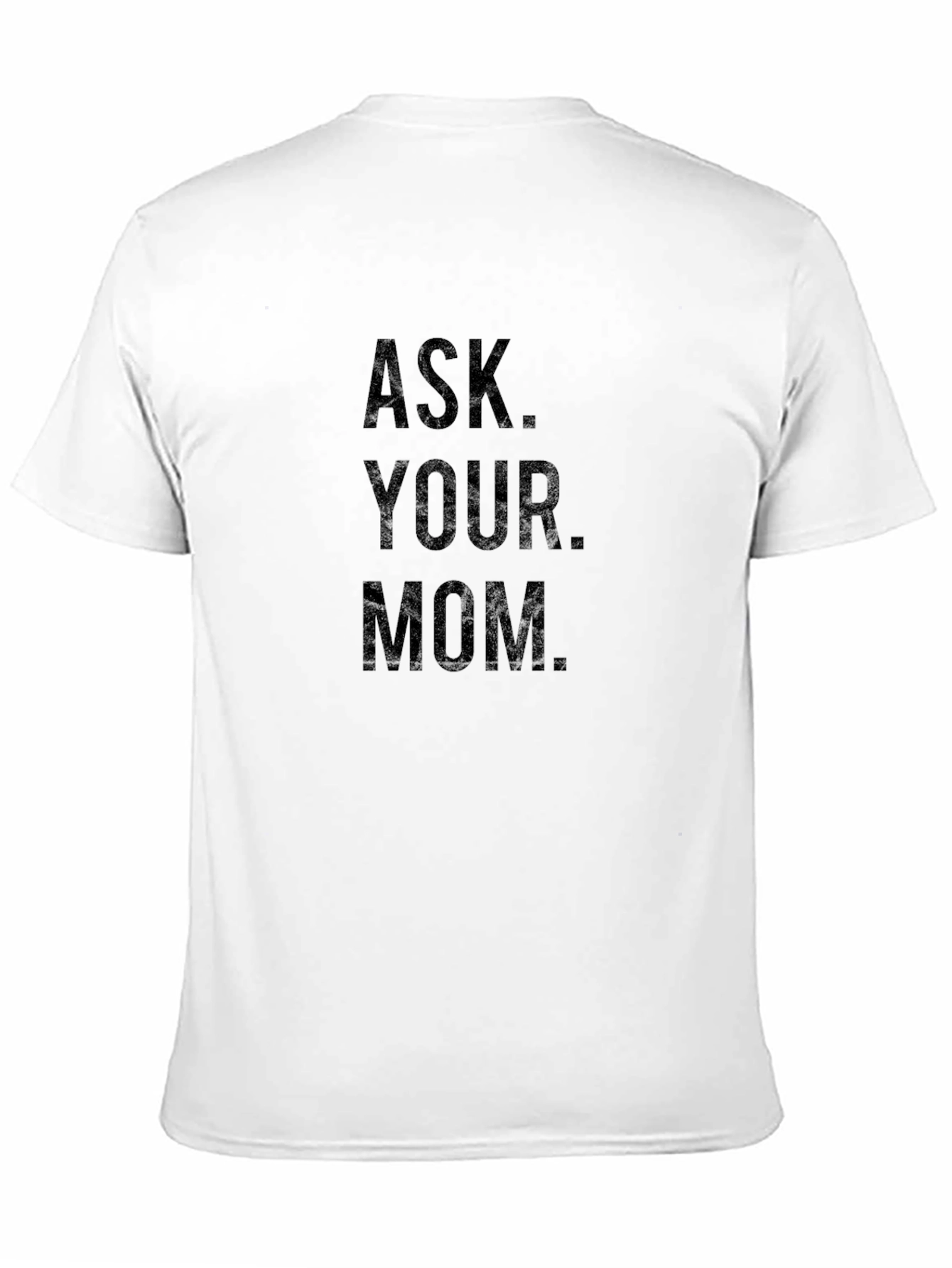 Black Ask Your Mom Graphic Tee - Classic Black T-Shirt view 11