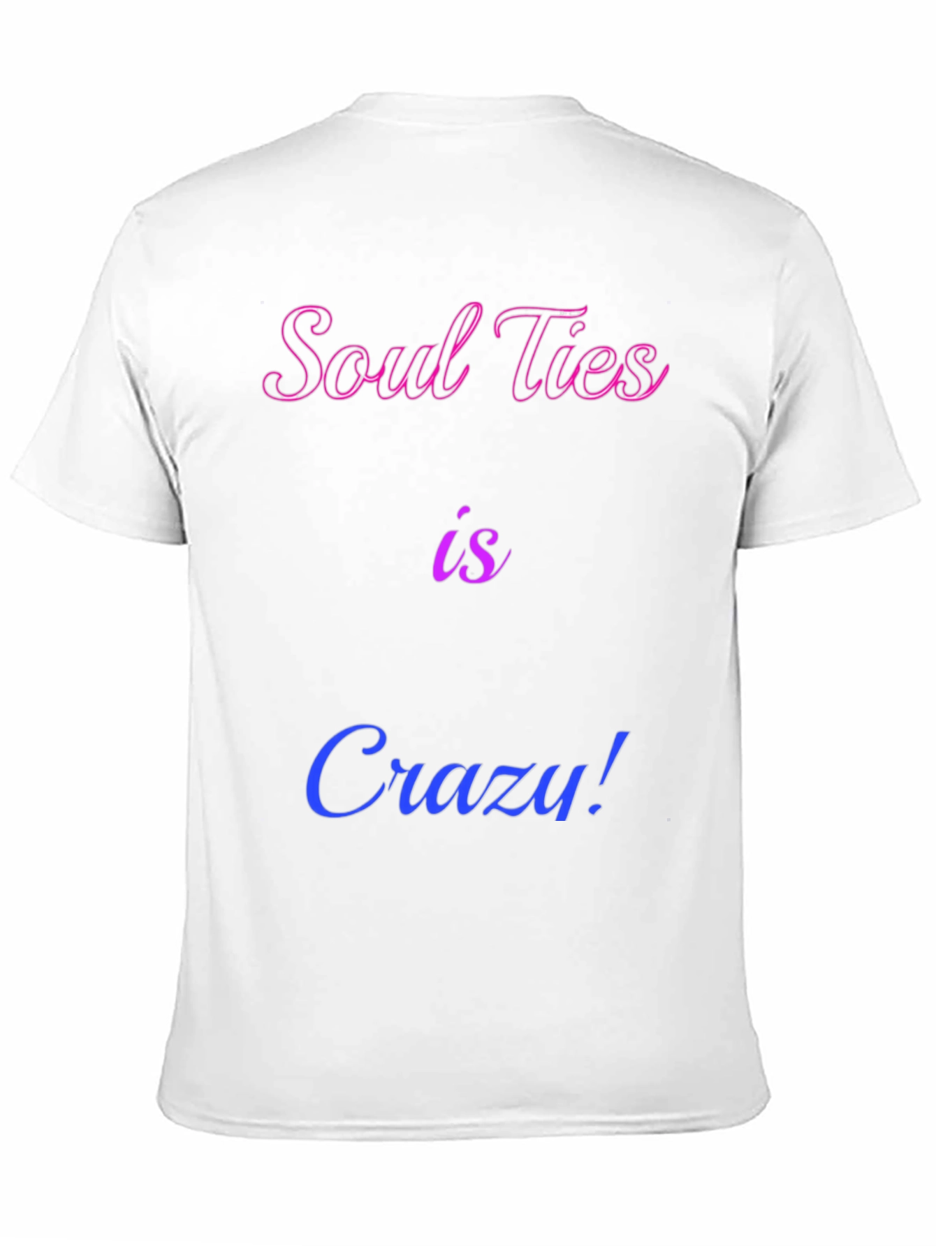 Black Soul Ties is Crazy! Graphic Tee view 11