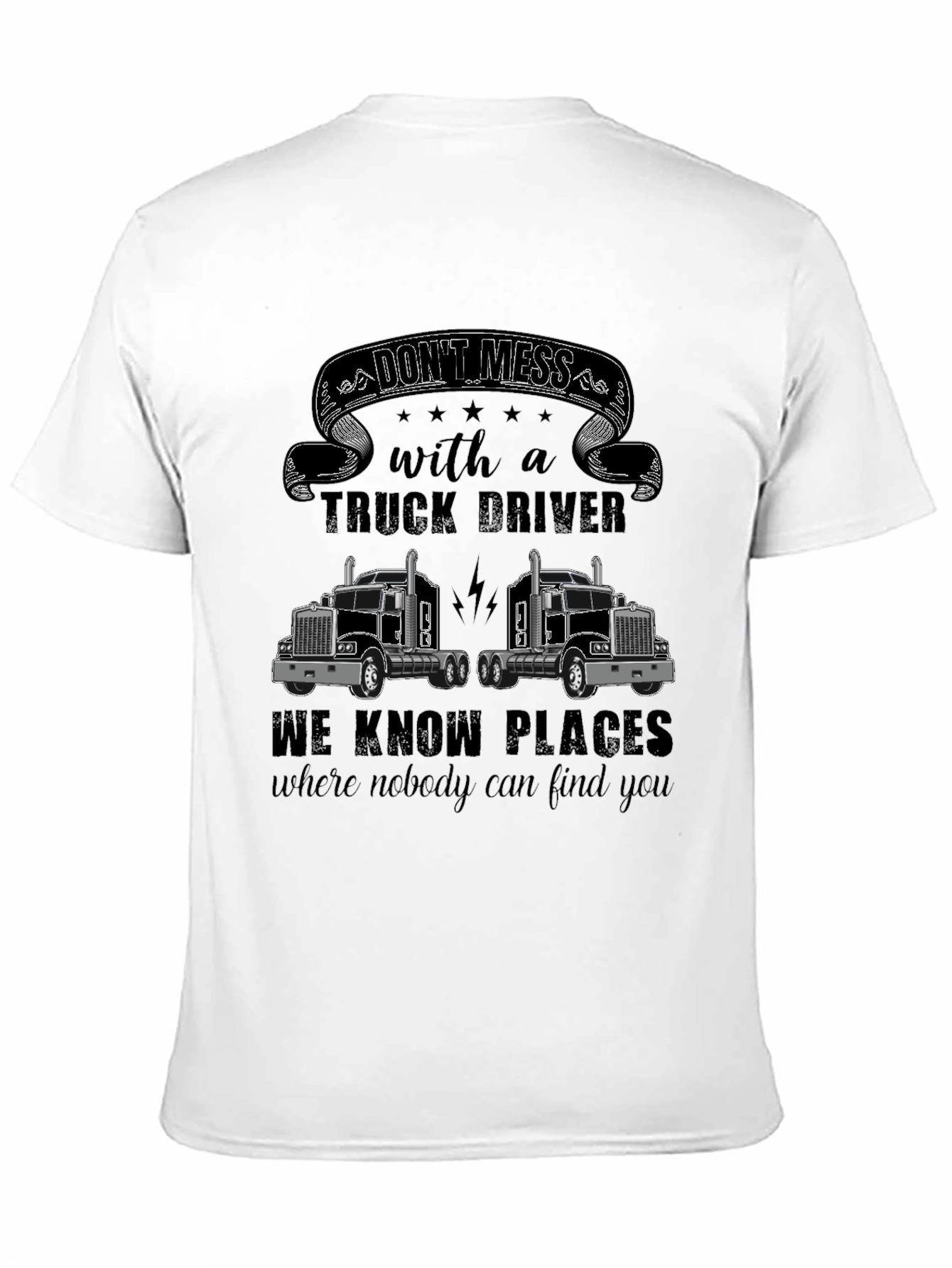 Black Don't Mess With a Truck Driver T-Shirt view 11