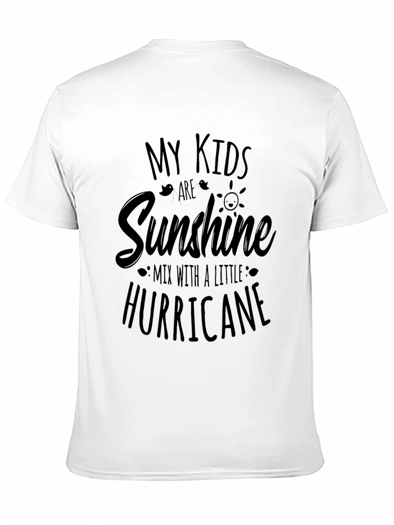 My Kids are Sunshine T-Shirt - 11