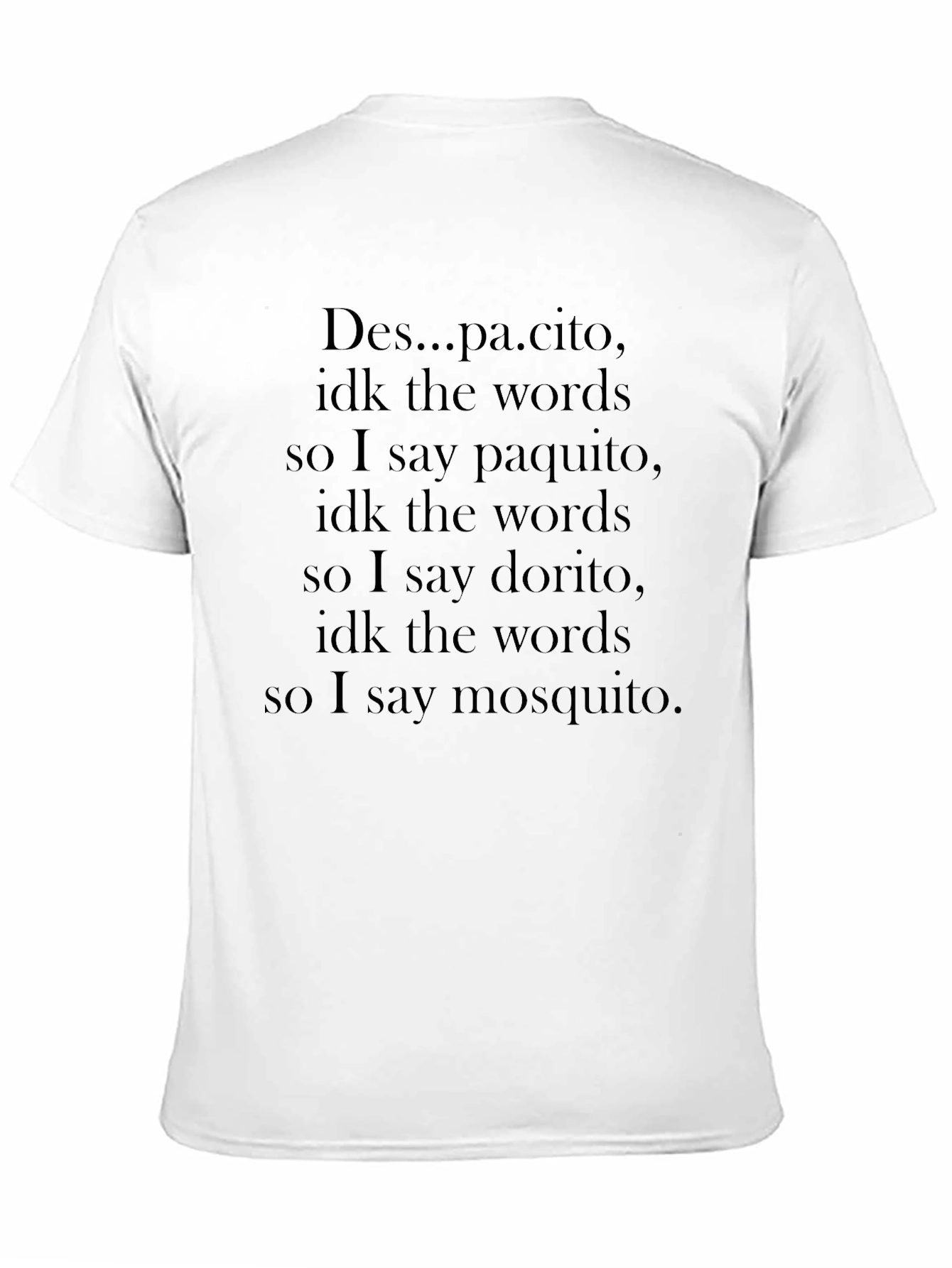 Black Funny "Despacito" Parody T-Shirt view 11