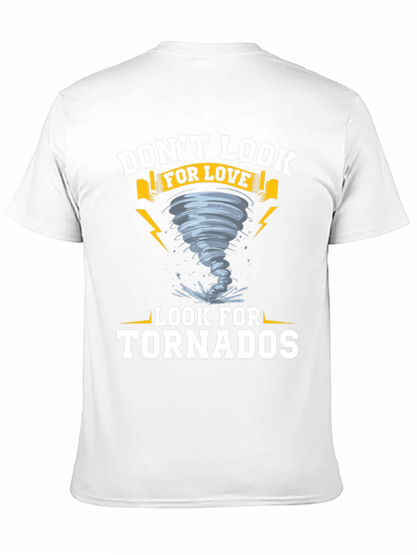Black Don't Look for Love, Look for Tornadoes Black Graphic T-Shirt view 11