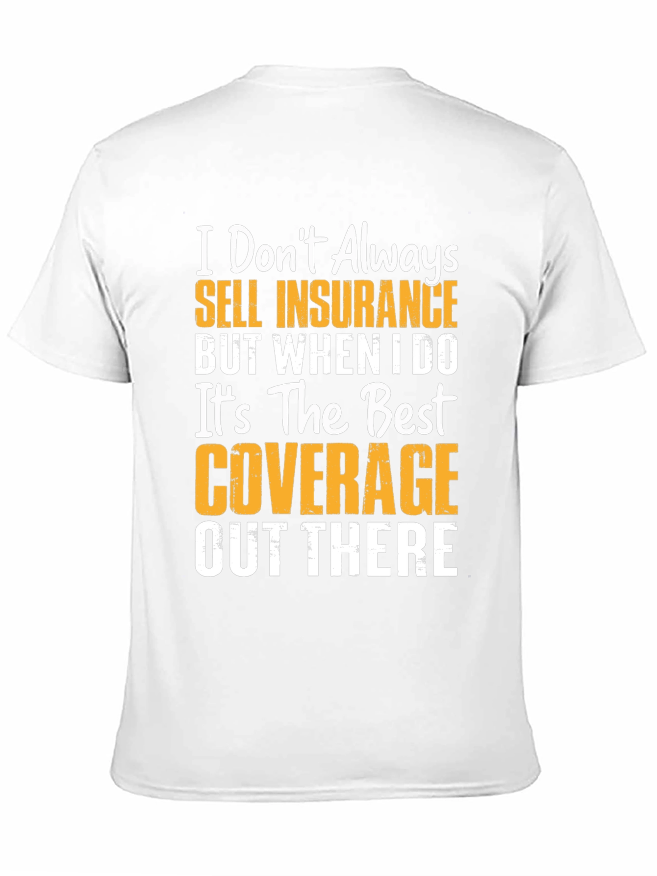 Black I Don't Always Sell Insurance Funny T-Shirt view 11