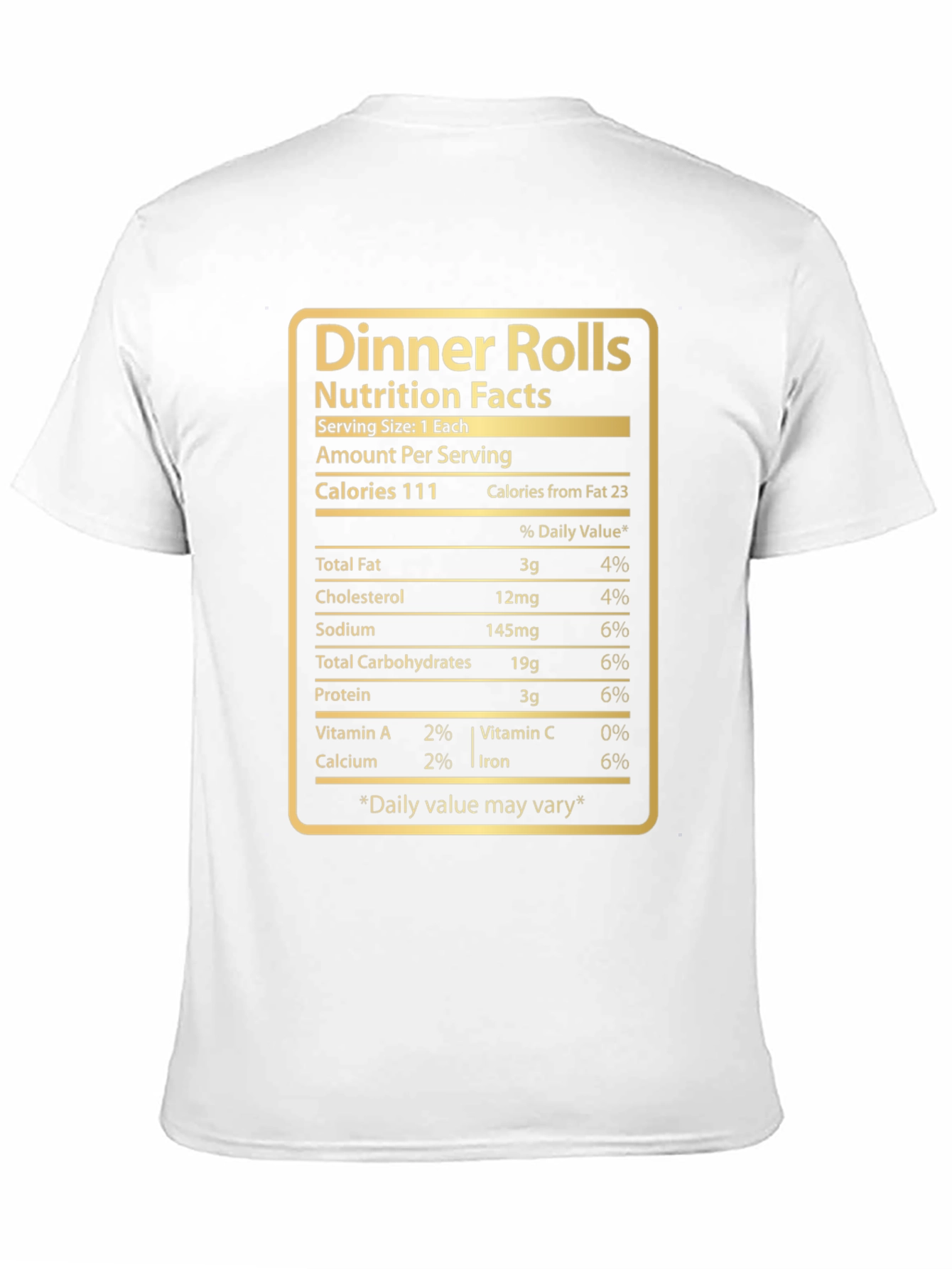 Black Dinner Rolls Nutrition Facts T-Shirt - Funny Foodie Tee view 11