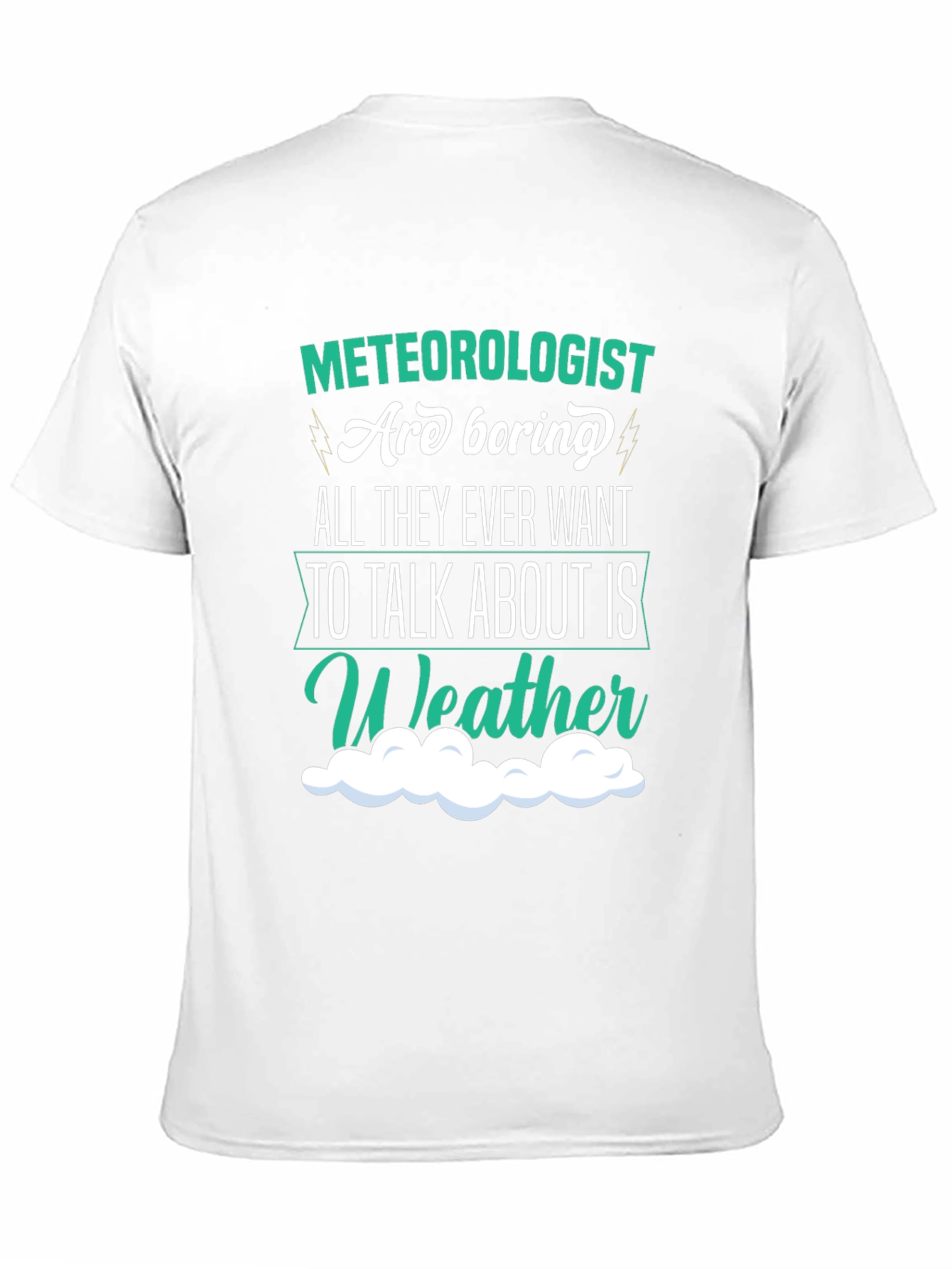 Black Funny Meteorologist T-Shirt - Weather Talk Tee view 11