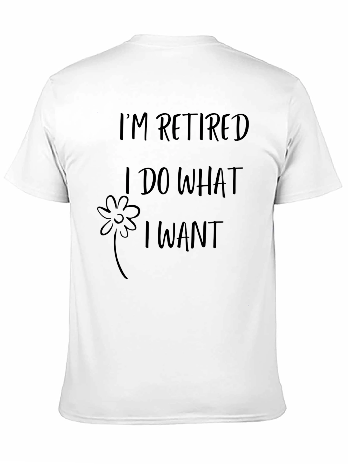 Black I'm Retired I Do What I Want Graphic Tee view 11