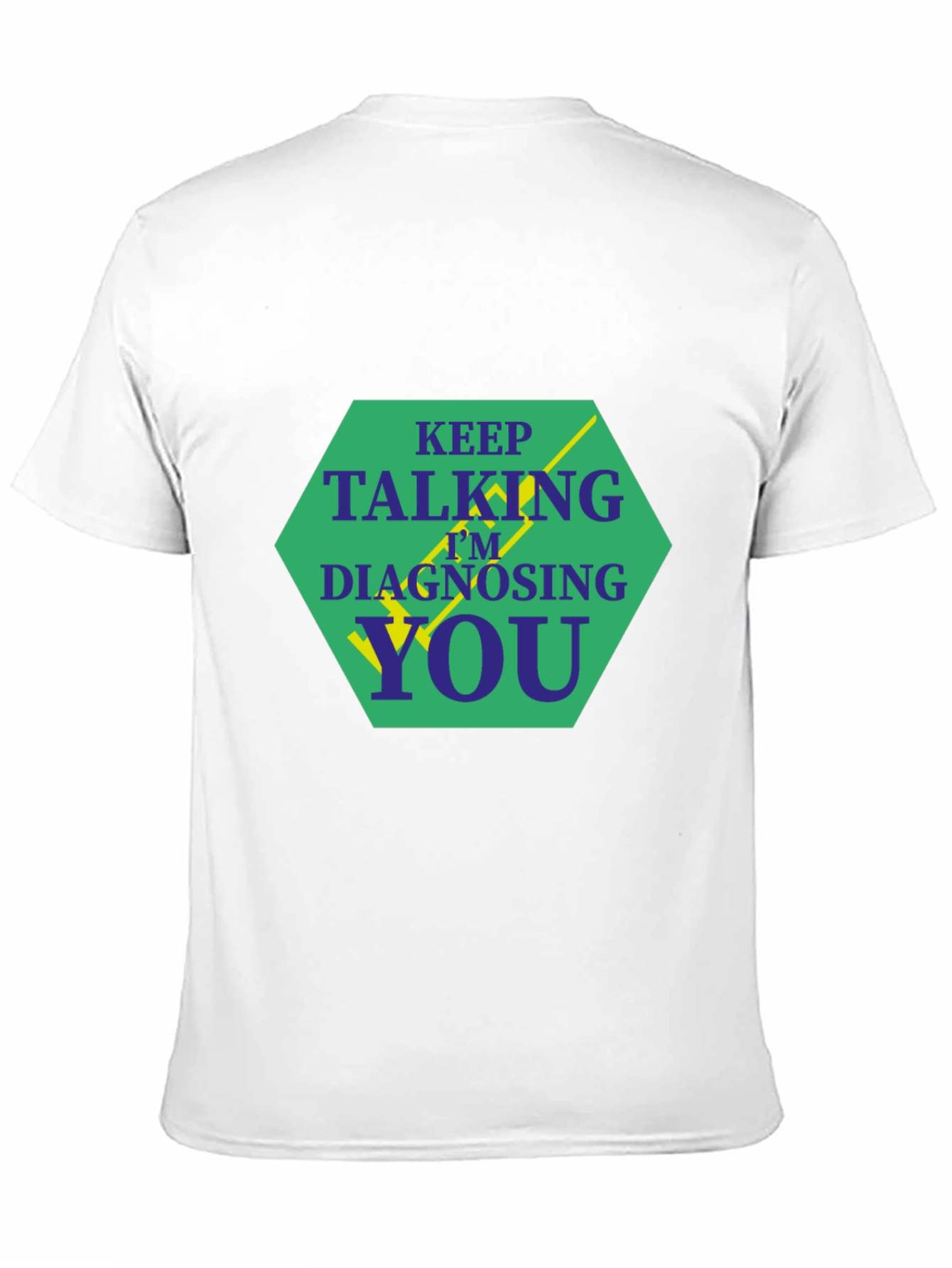 Black Keep Talking I'm Diagnosing You T-Shirt view 11