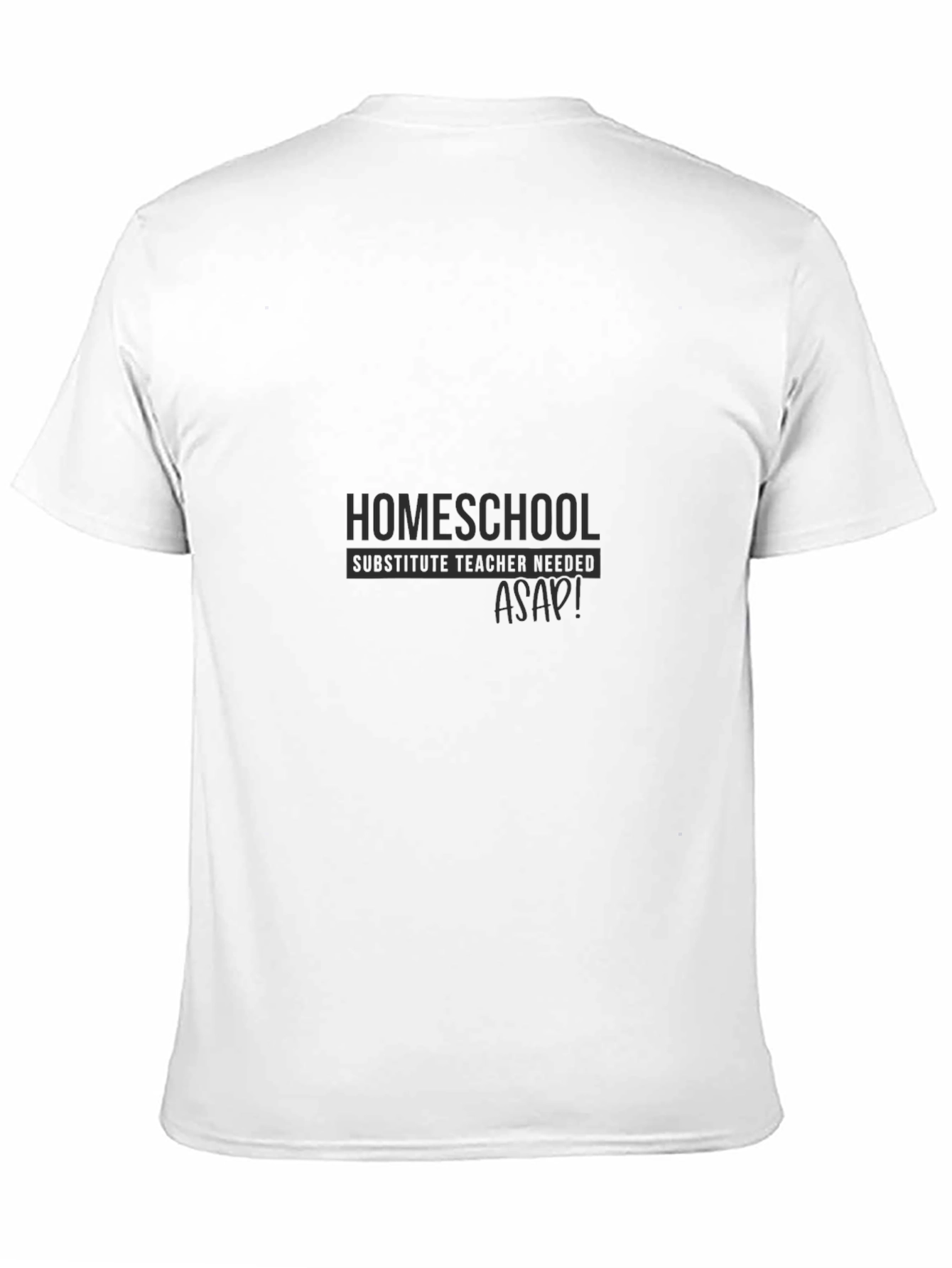 Black Homeschool Substitute Teacher Needed Black T-Shirt view 11