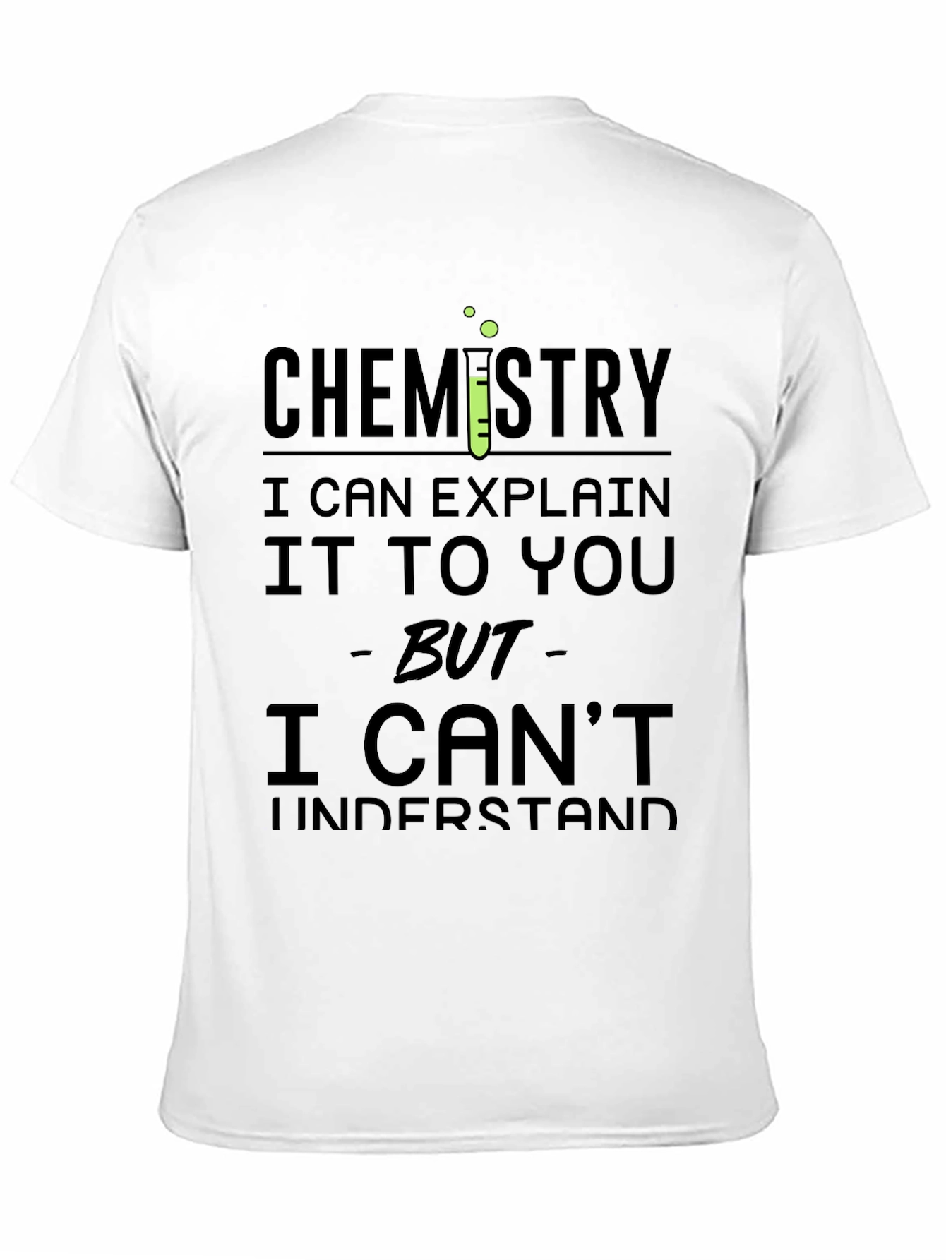 Black Chemistry Humor T-Shirt - Explain, Not Understand view 11