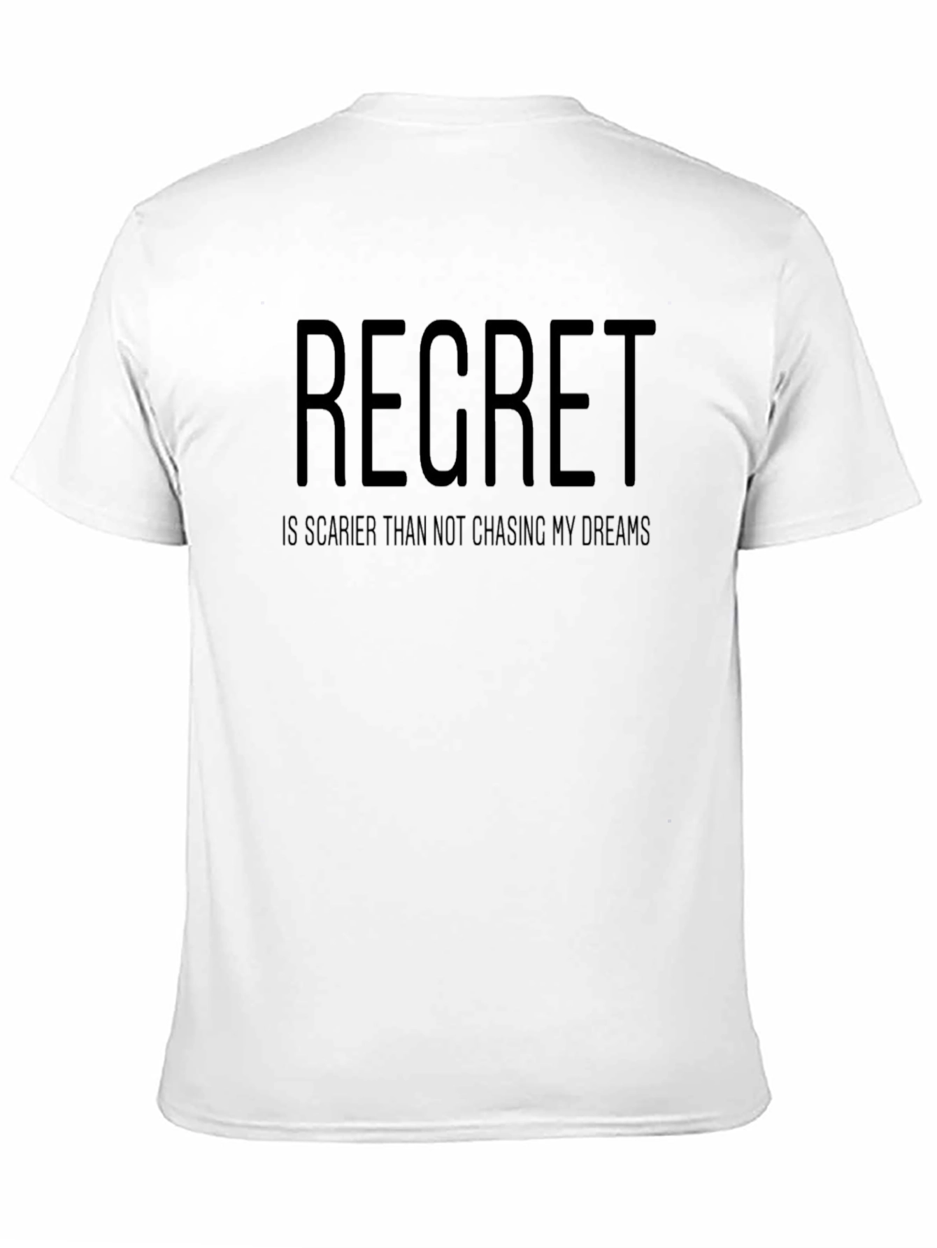 Black Regret Motivational T-Shirt - Chase Your Dreams! view 11