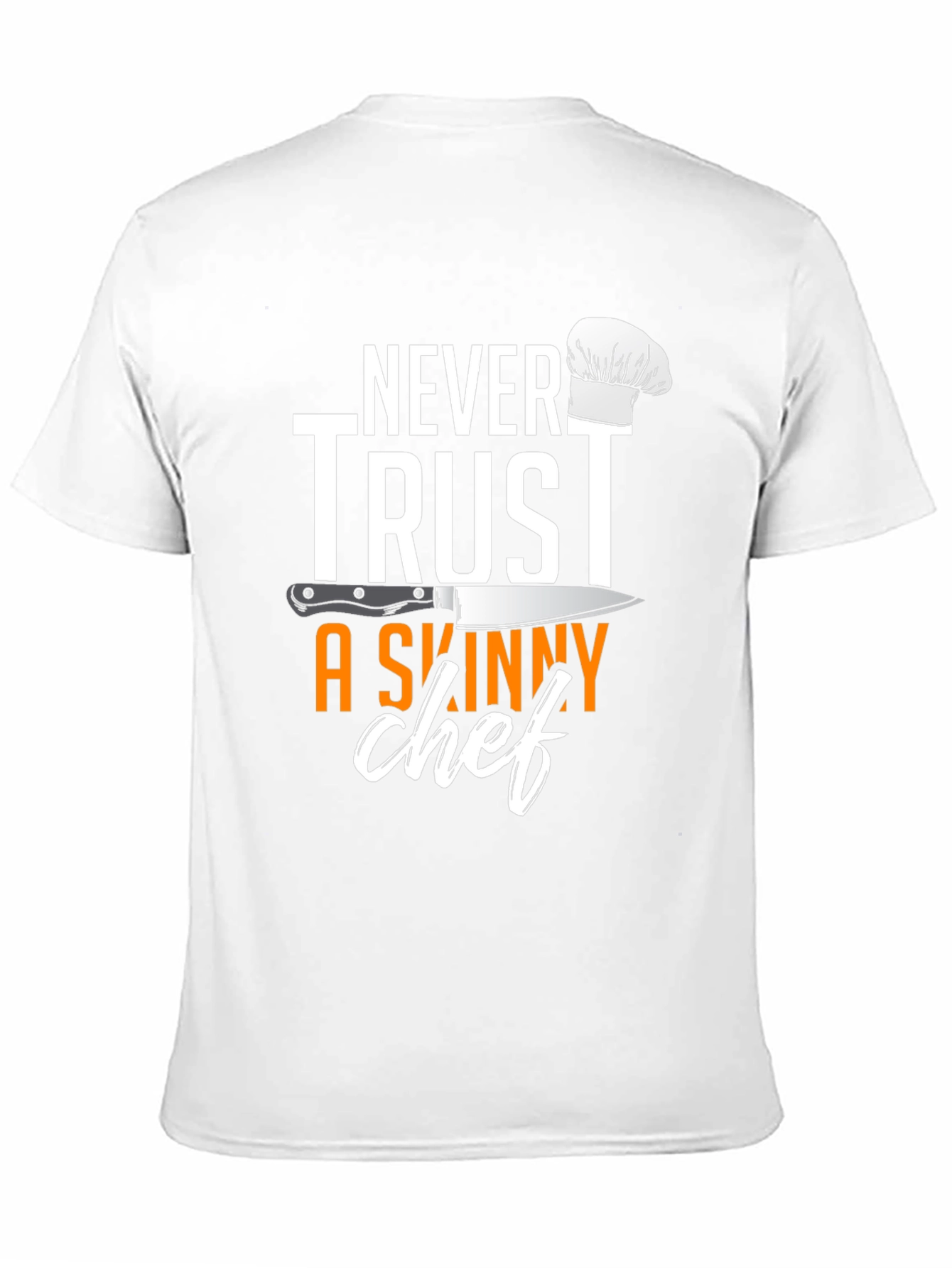 Black Never Trust A Skinny Chef T-Shirt view 11