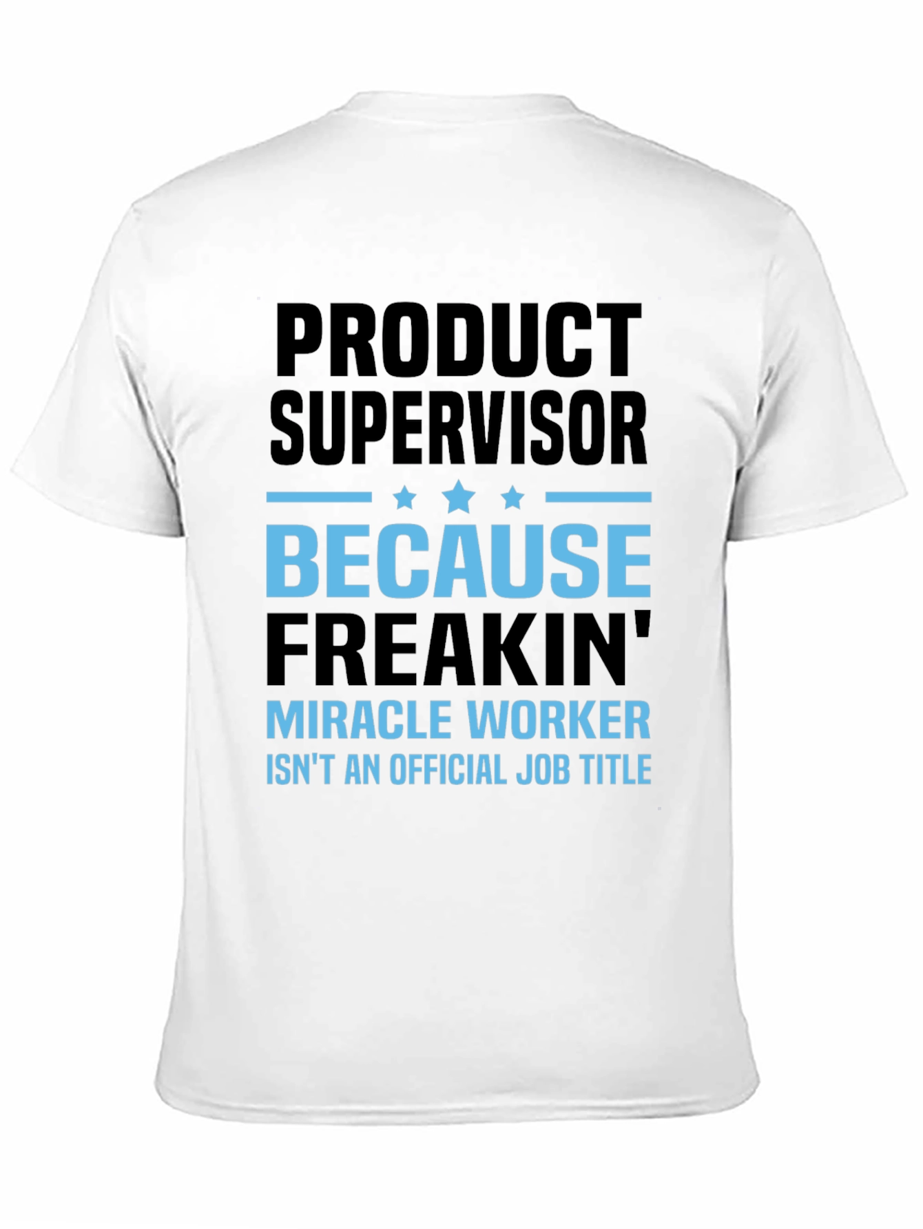 Black Product Supervisor Funny T-Shirt view 11