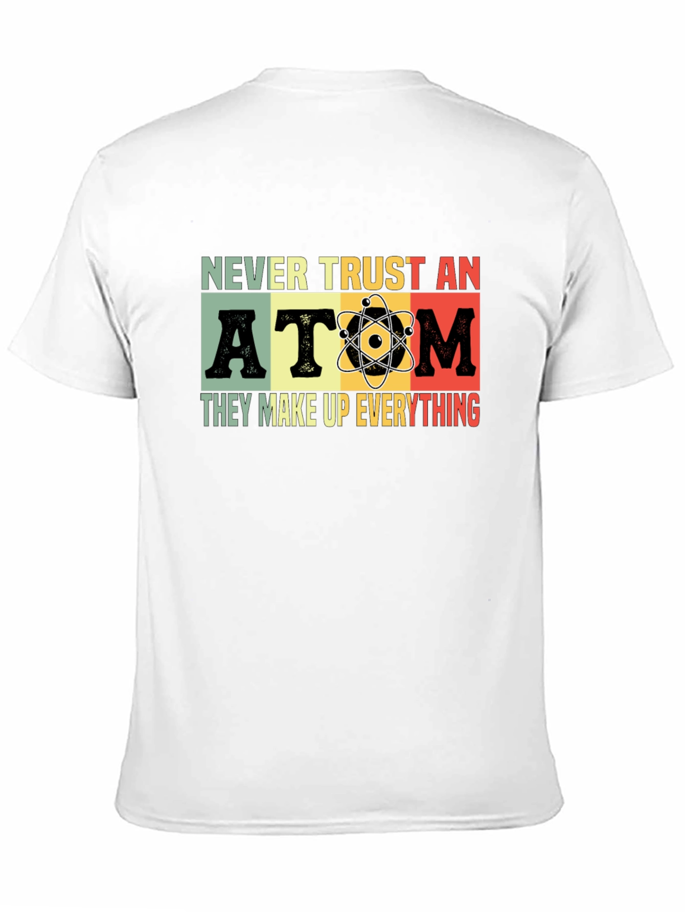Black Never Trust An Atom Graphic T-Shirt view 11