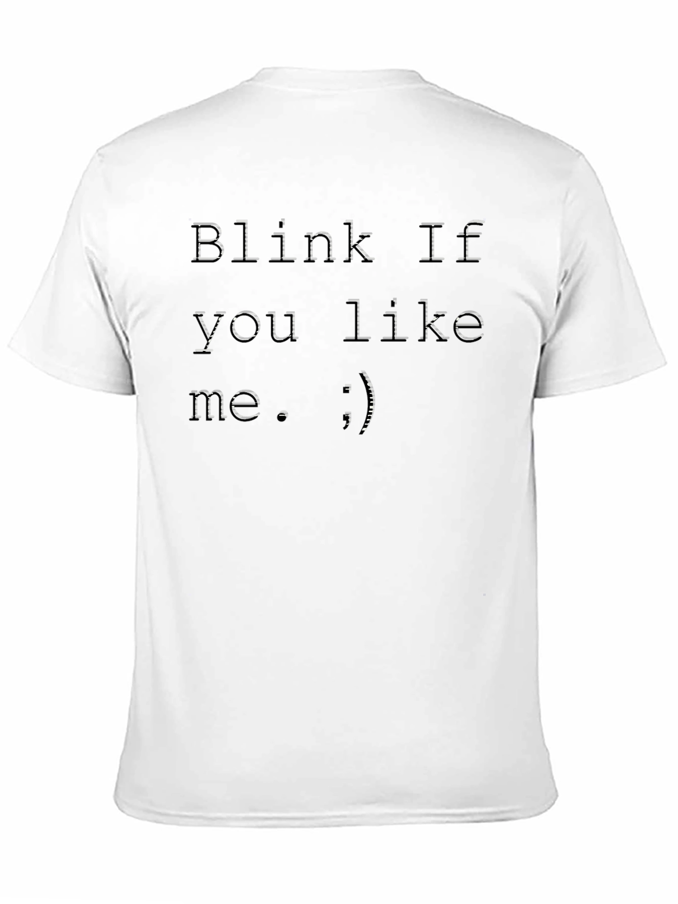 Black Blink If You Like Me Black T-Shirt view 11