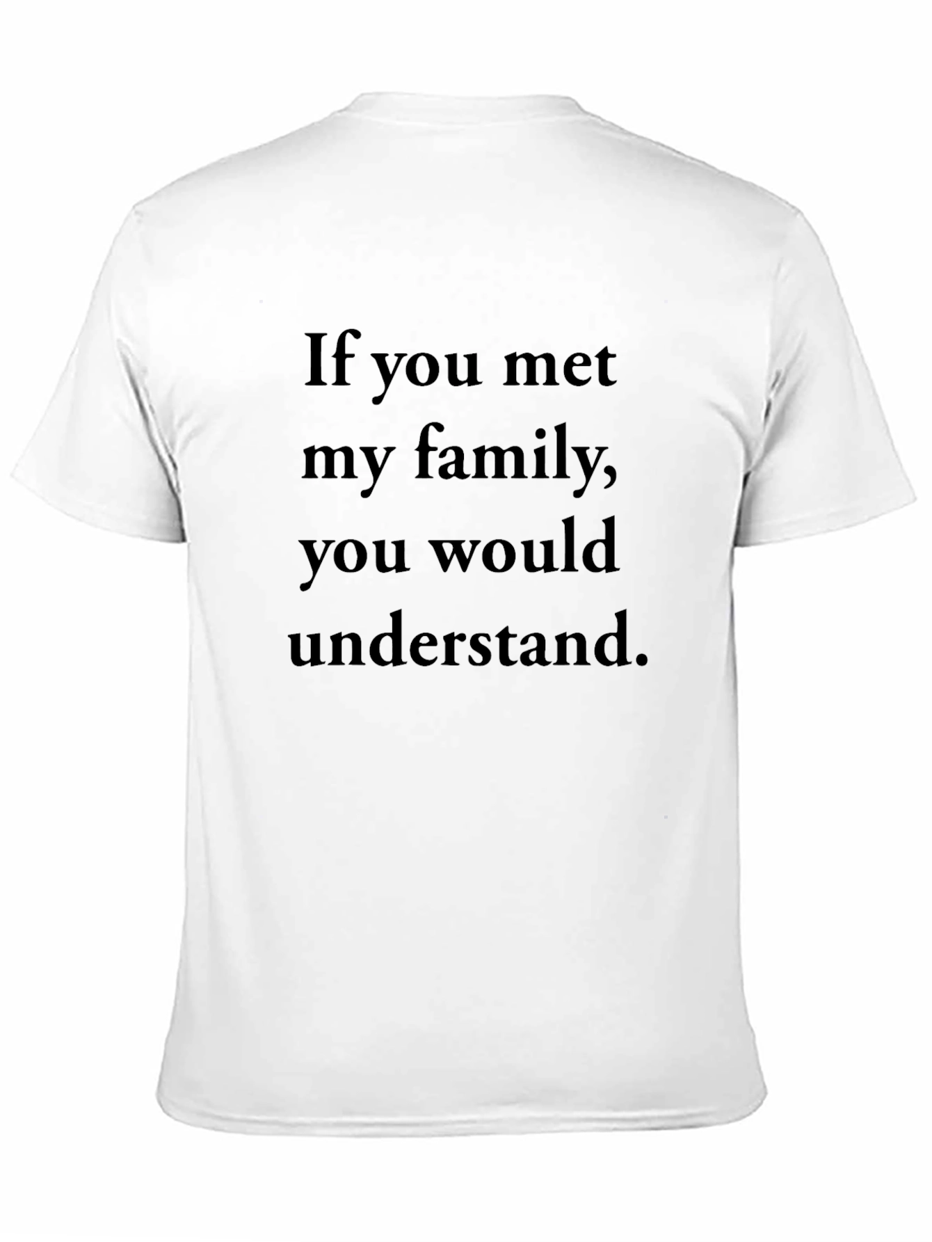 Black Humorous Slogan Tee - If You Met My Family view 11