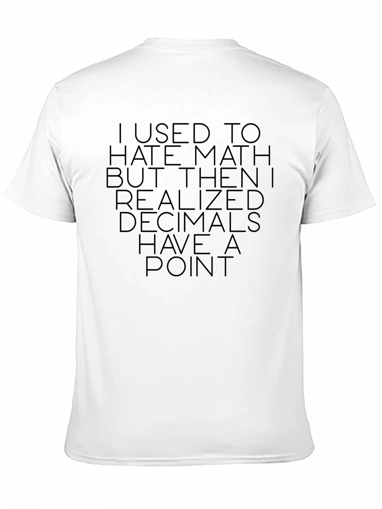 Black Math Humor T-Shirt: Decimals Have a Point Tee view 11