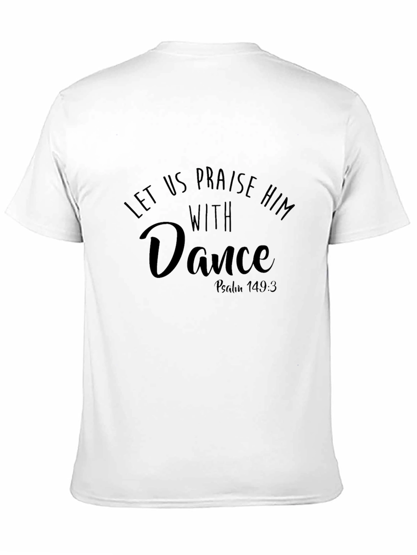 Black Praise Him With Dance T-Shirt view 11