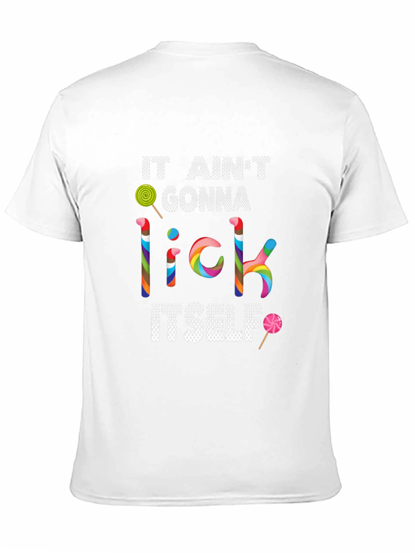 Black It Ain't Gonna Lick Itself T-Shirt view 11