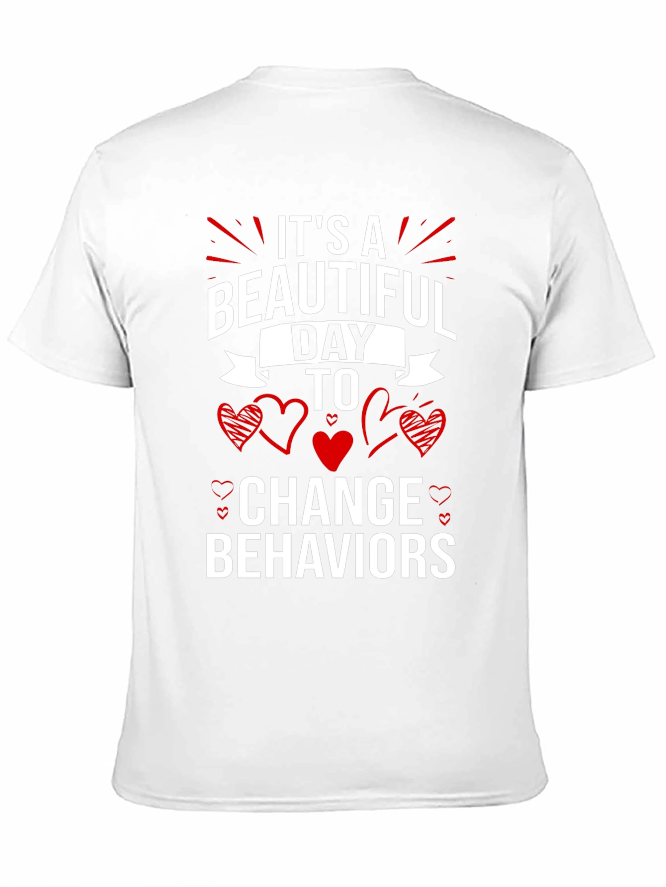 Beautiful Day to Change Behaviors T-Shirt - 11