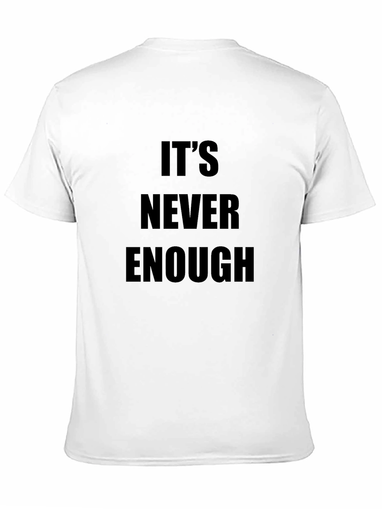 Black It's Never Enough Graphic Tee view 11