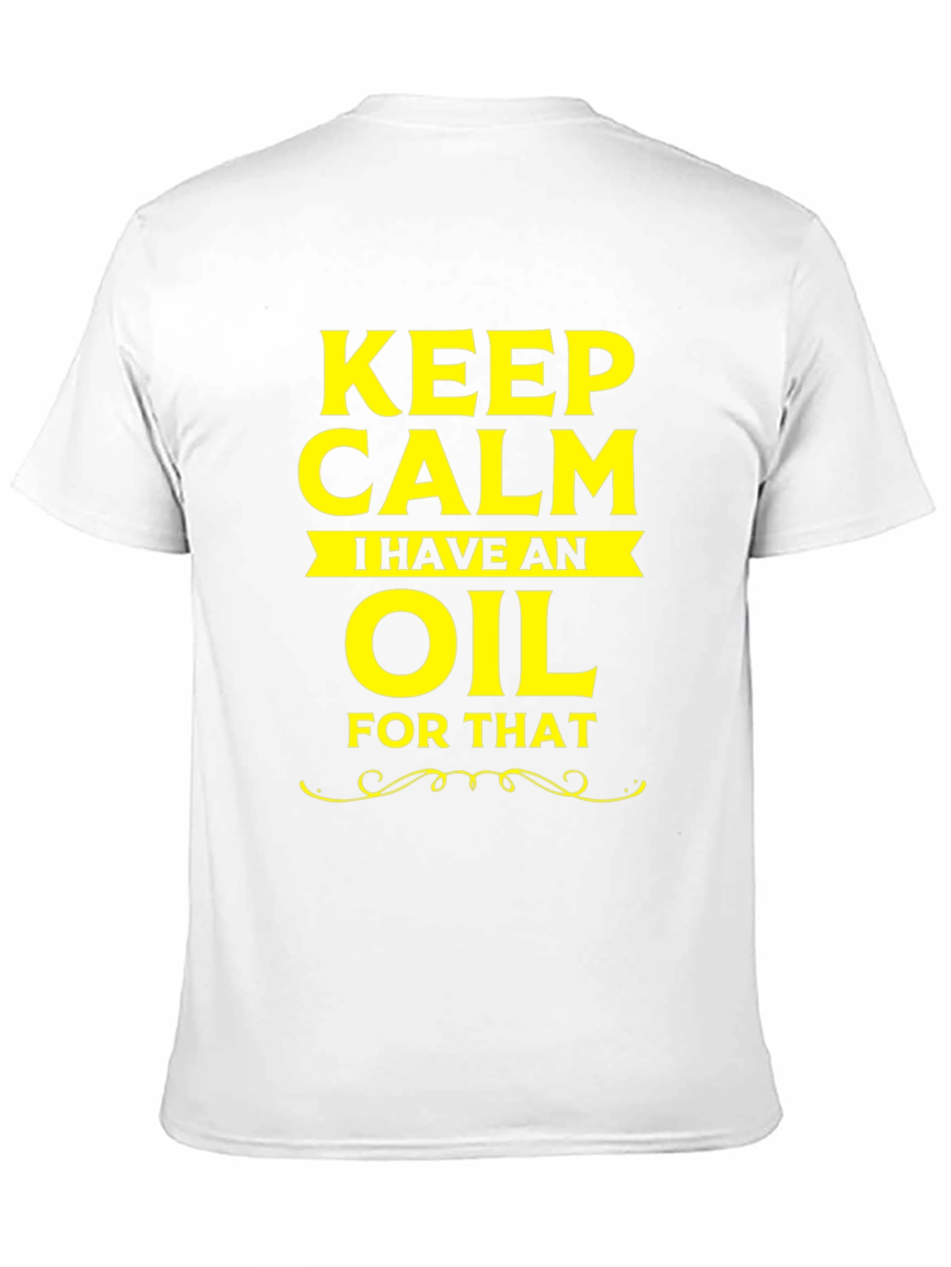 Black Keep Calm I Have an Oil for That T-Shirt view 11