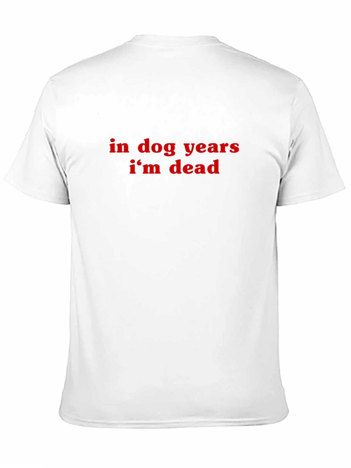 Black In Dog Years I'm Dead Black T-Shirt view 11