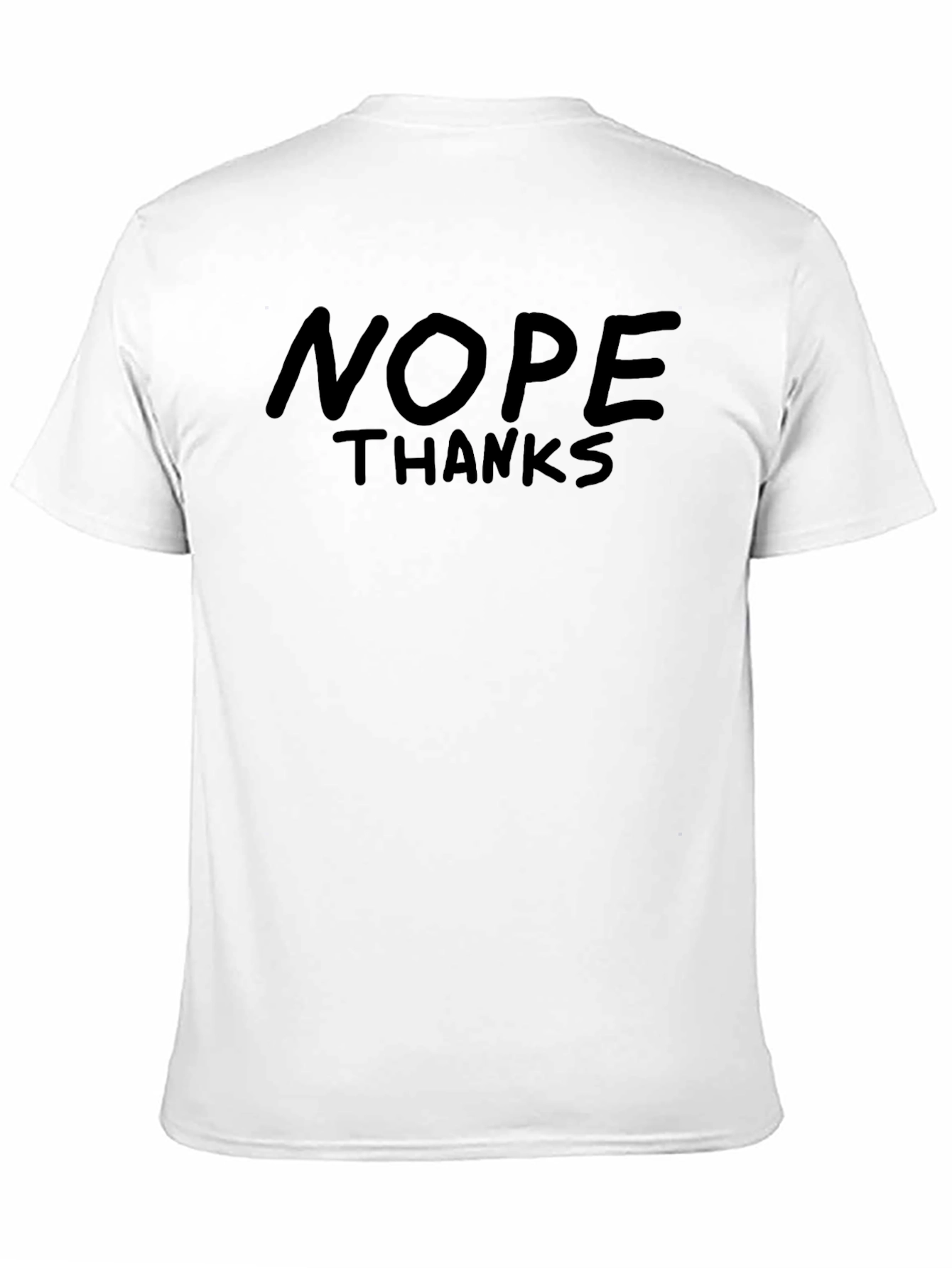 Black Nope Thanks Funny Sarcastic T-Shirt view 11