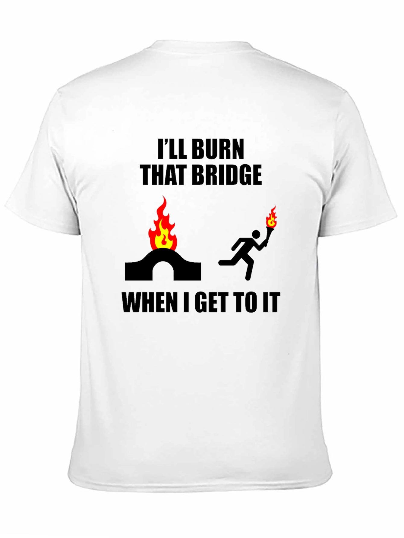 Black Burn That Bridge T-Shirt Funny Slogan Tee view 11