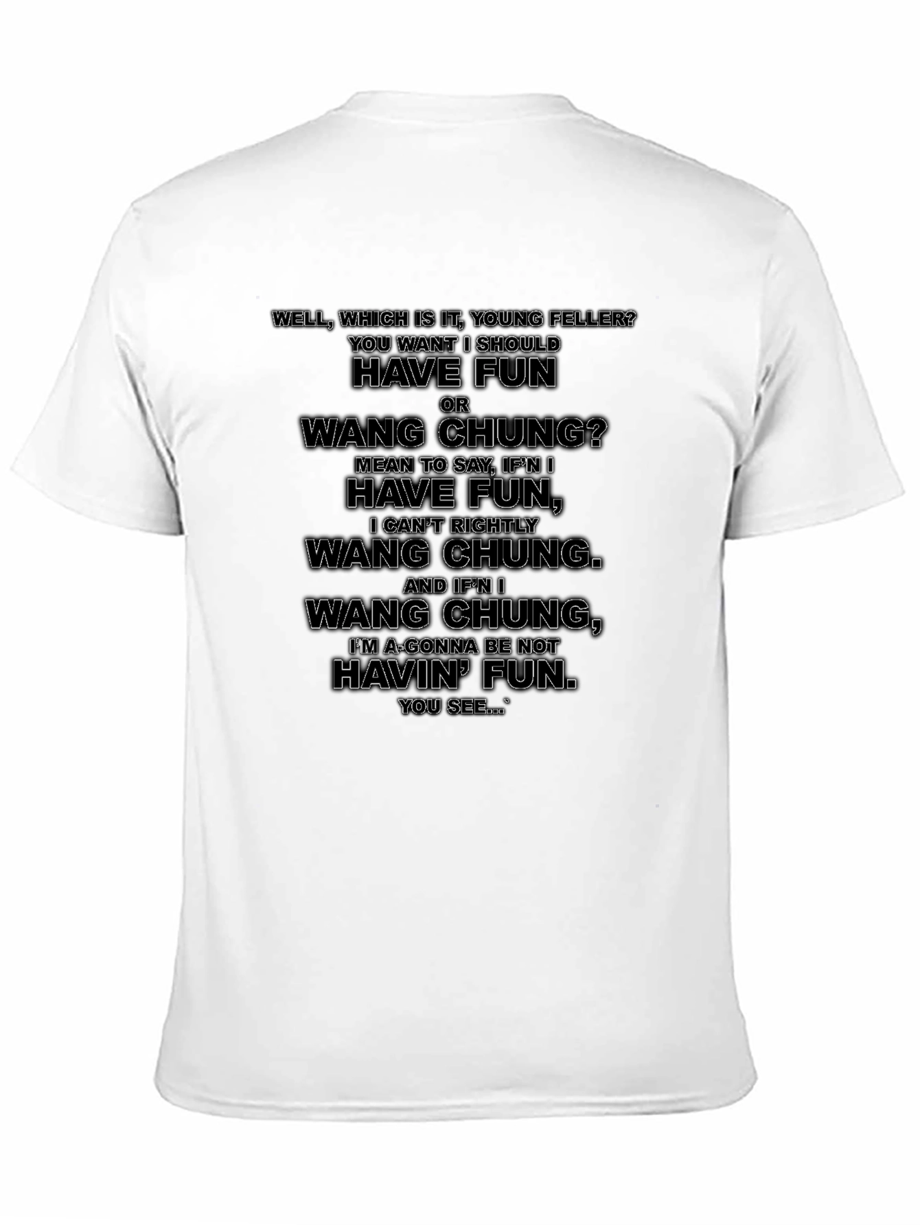 Black Have Fun or Wang Chung T-Shirt view 11
