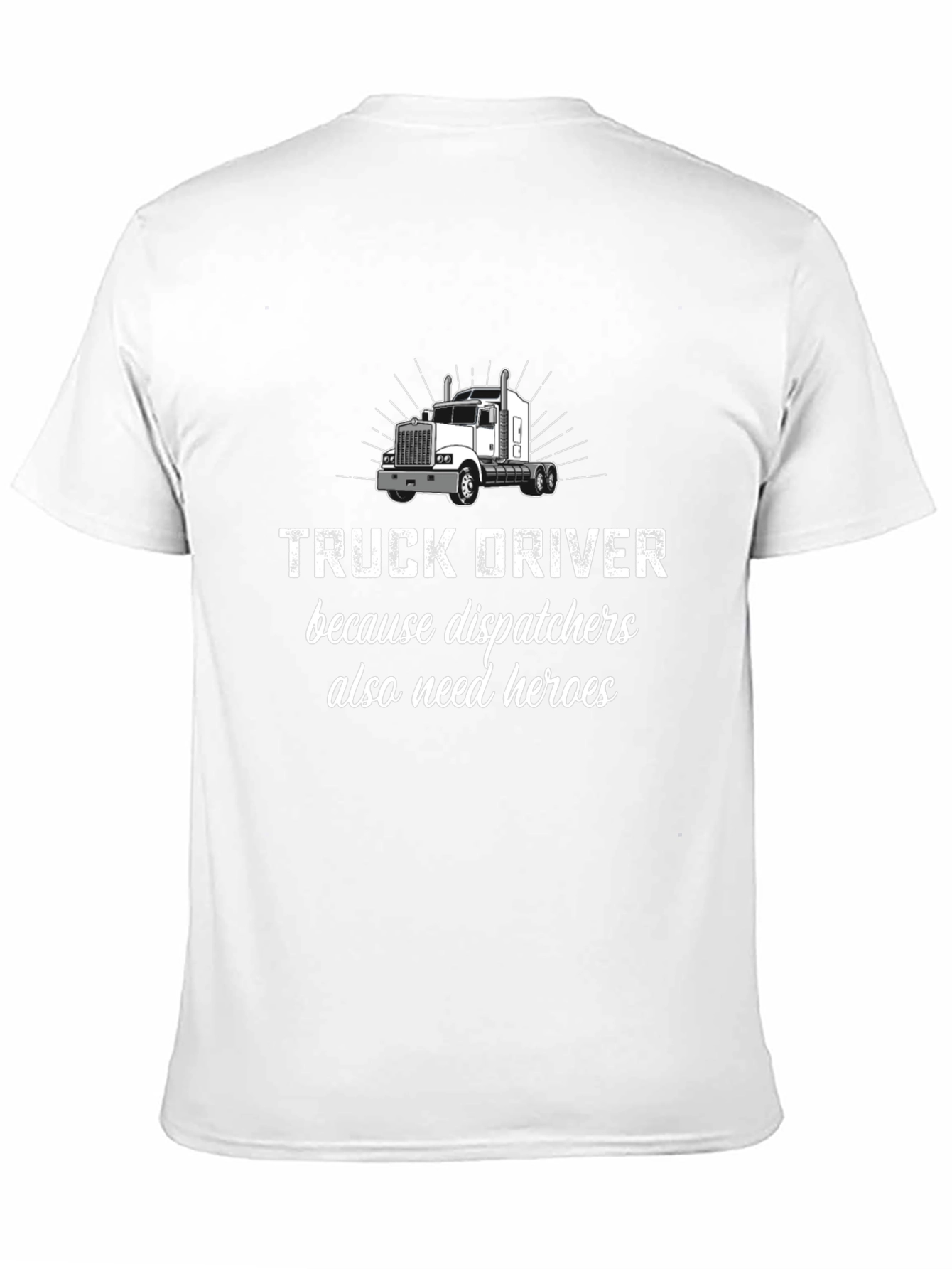 Truck Driver Hero T-Shirt - 11