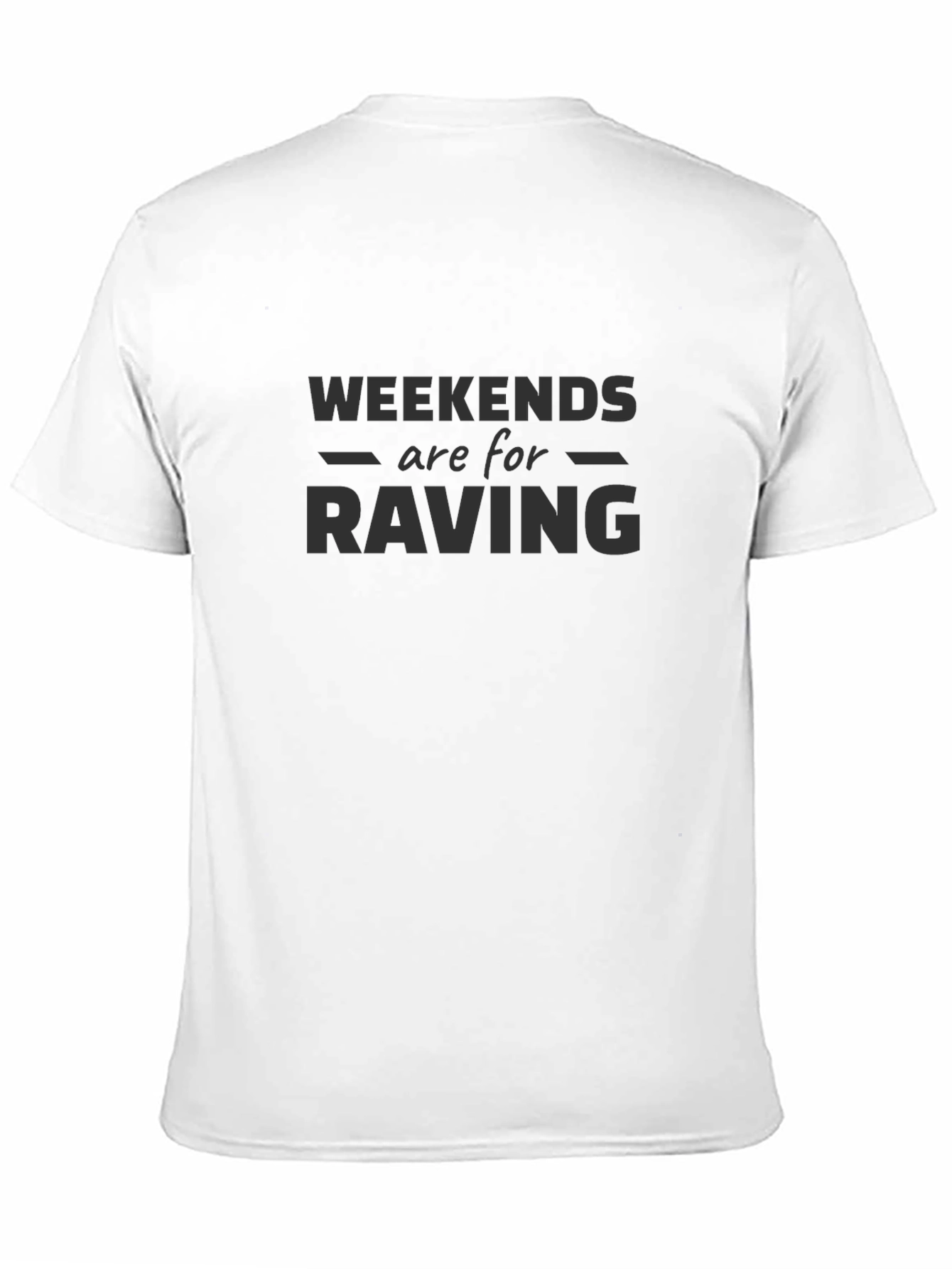 Black Weekends Are For Raving Black Graphic Tee view 11