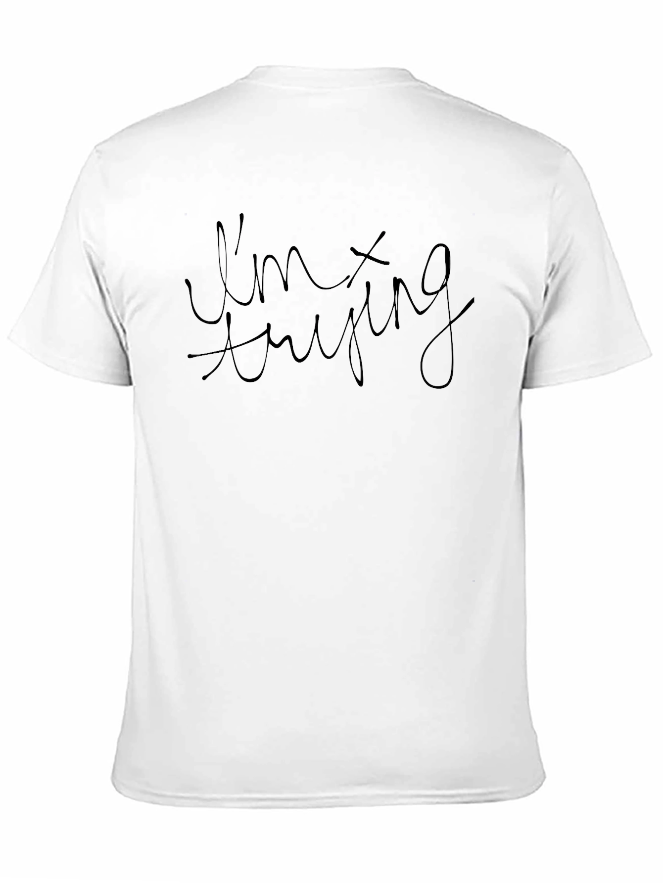 Black I'm Trying Black Graphic T-Shirt view 11