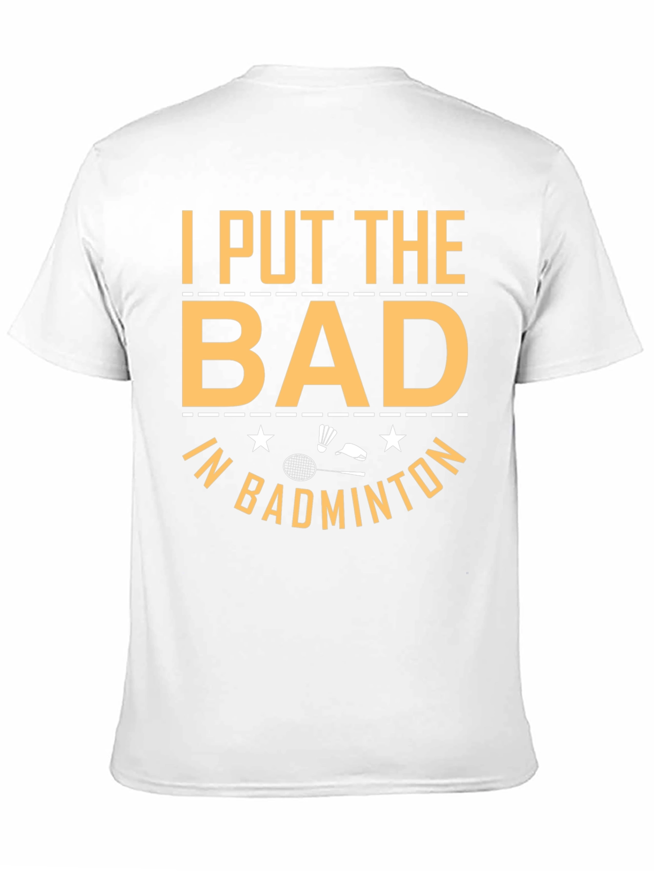 Black Badminton T-Shirt: I Put the Bad In view 11