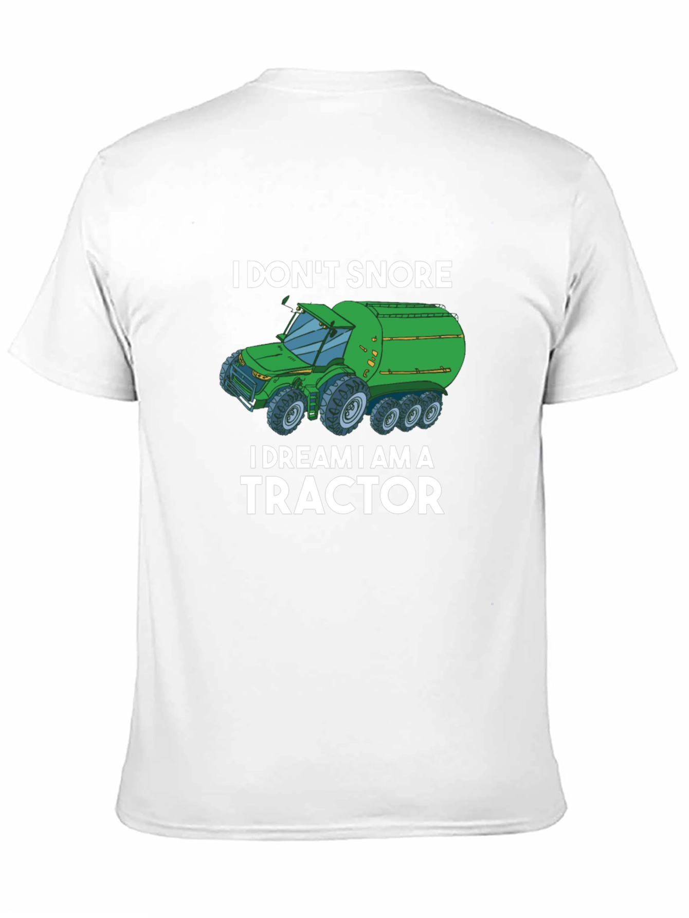 I Dream I Am A Tractor Graphic Tee - 11
