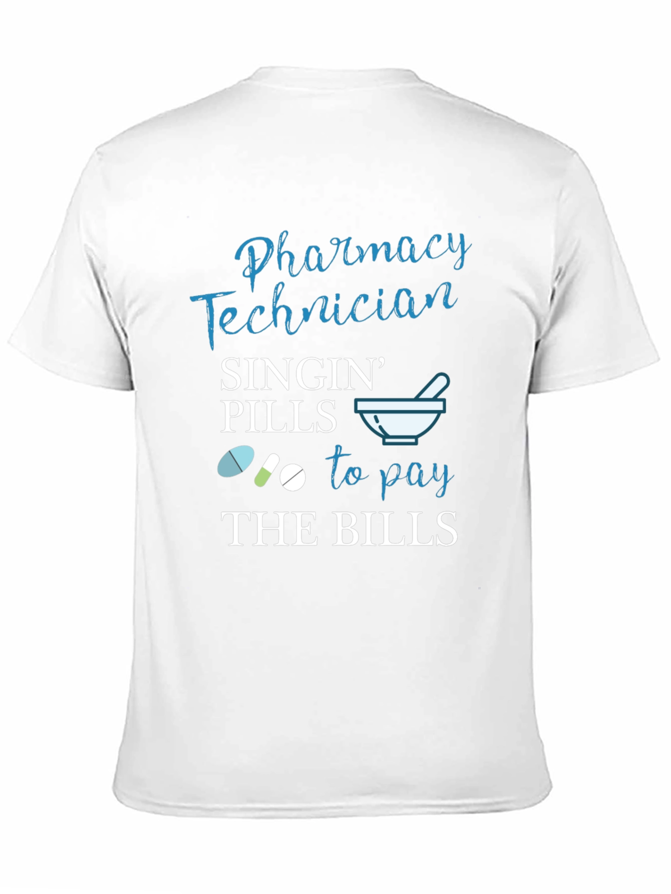Black Pharmacy Technician T-Shirt, Singin' Pills to Pay Bills view 11
