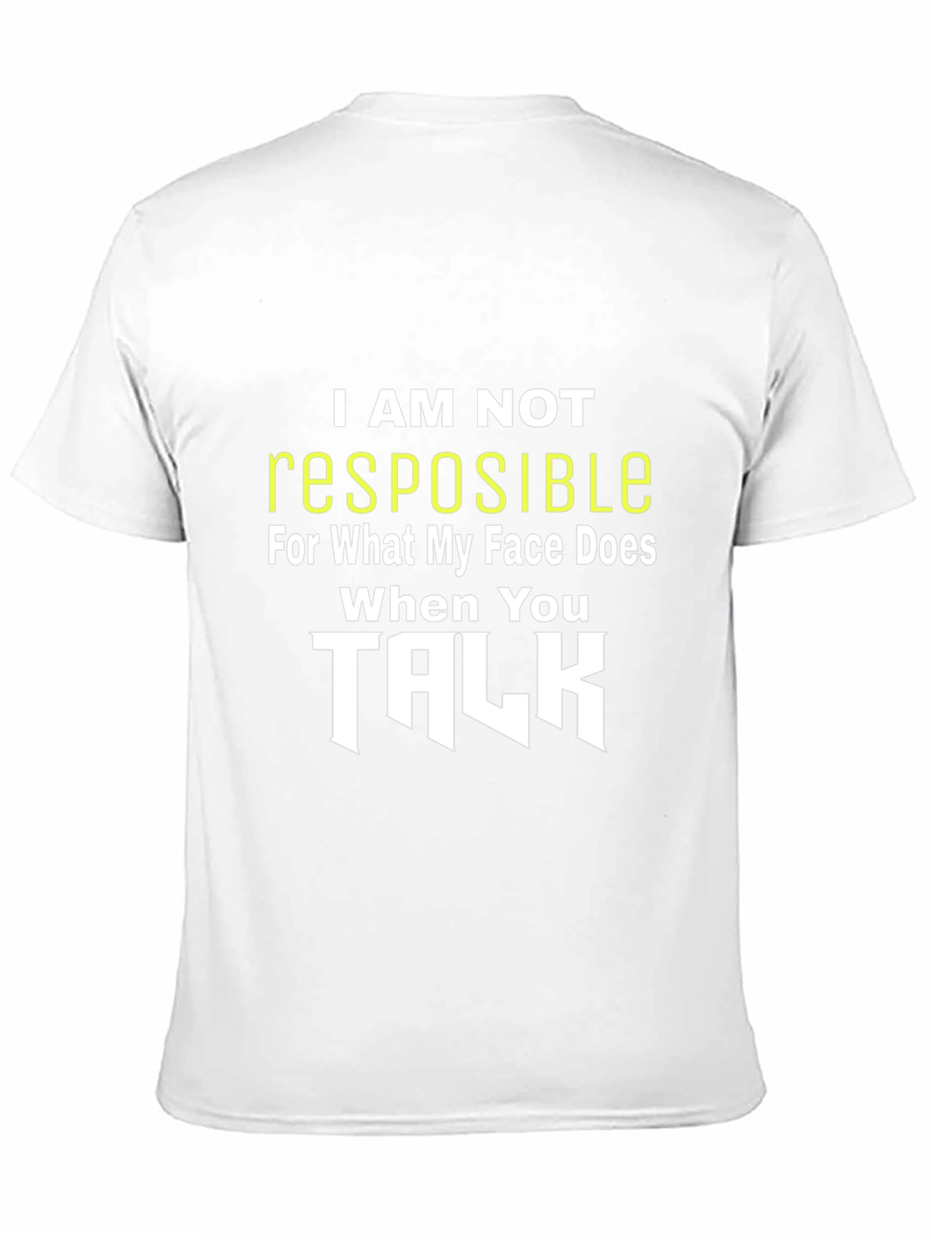 Black Funny Sarcastic Graphic Tee - I am NOT Responsible T-Shirt view 11