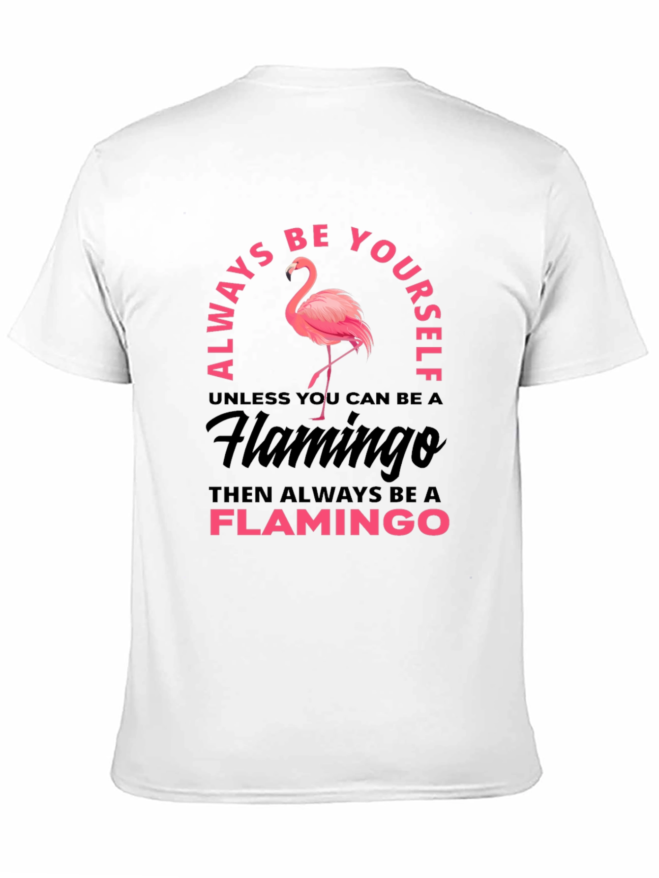 Black Always Be Yourself Flamingo Graphic T-Shirt view 11