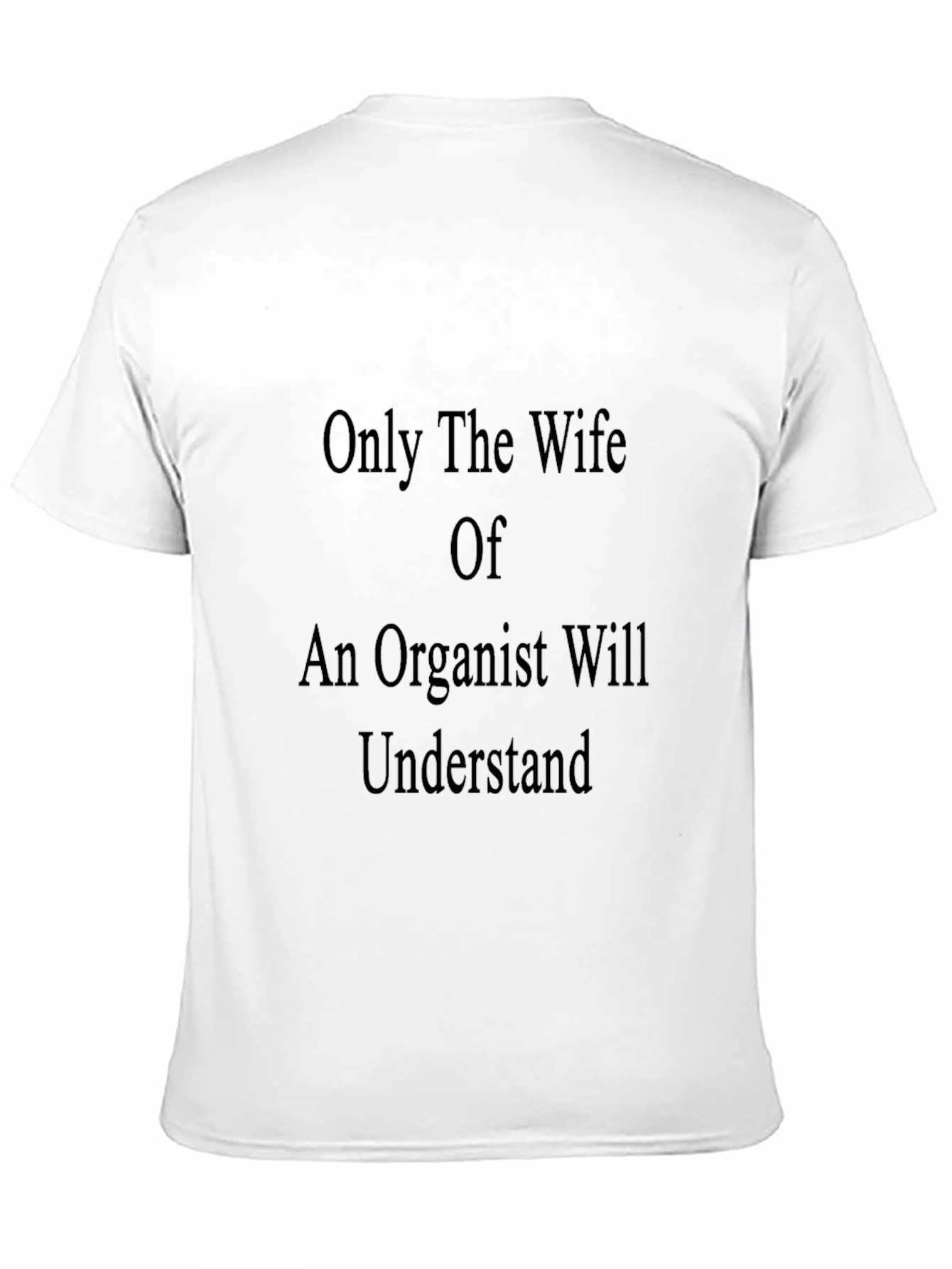 Black Organist's Wife T-Shirt - Unique Gift for Musicians view 11