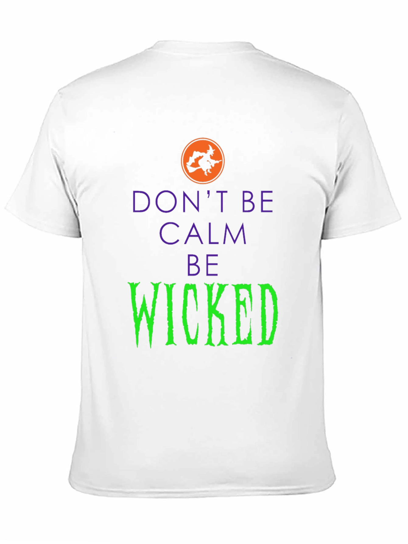 Black Don't Be Calm Be Wicked Halloween T-Shirt view 11