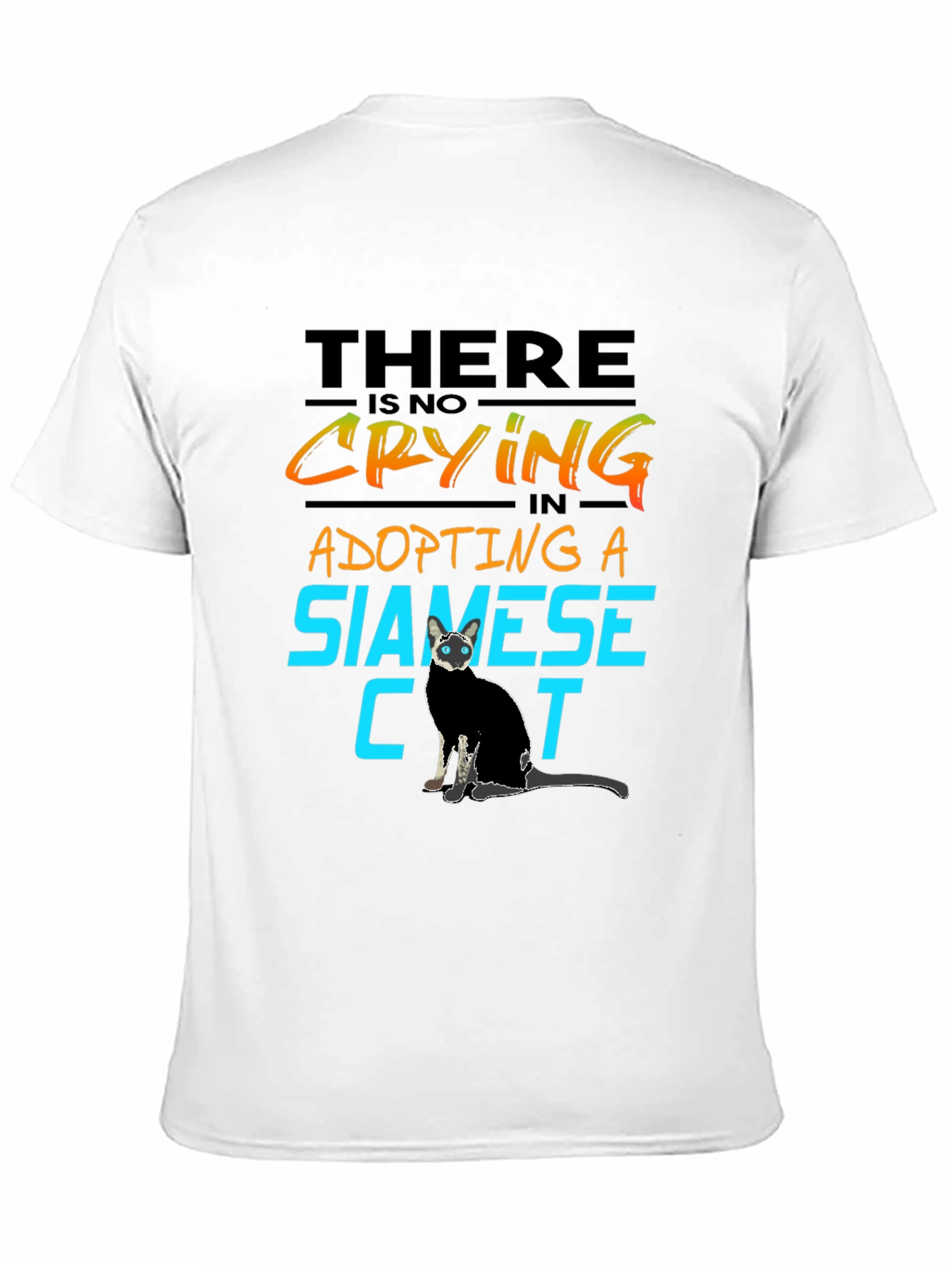 Black Siamese Cat Lover T-Shirt - No Crying in Adopting view 11
