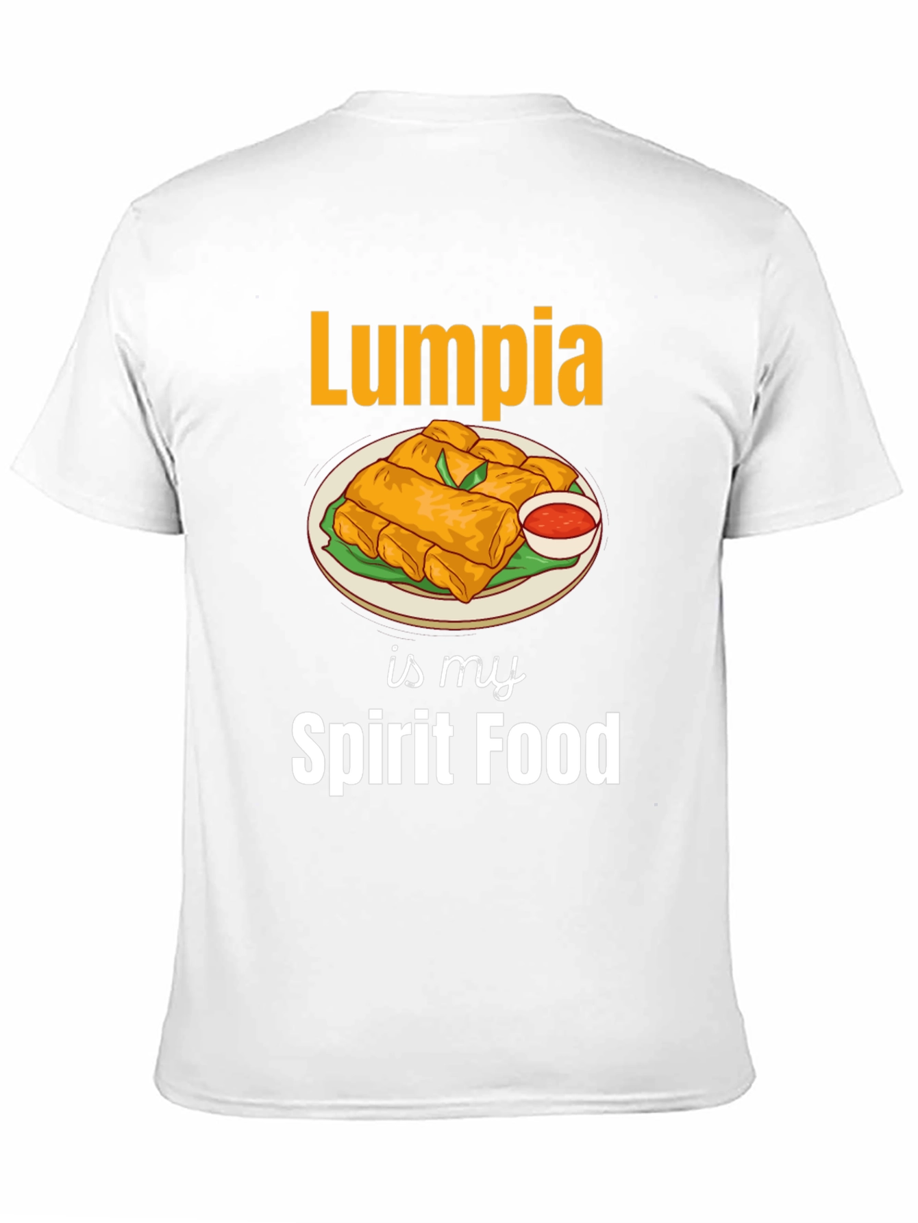 Lumpia is My Spirit Food T-Shirt - 11