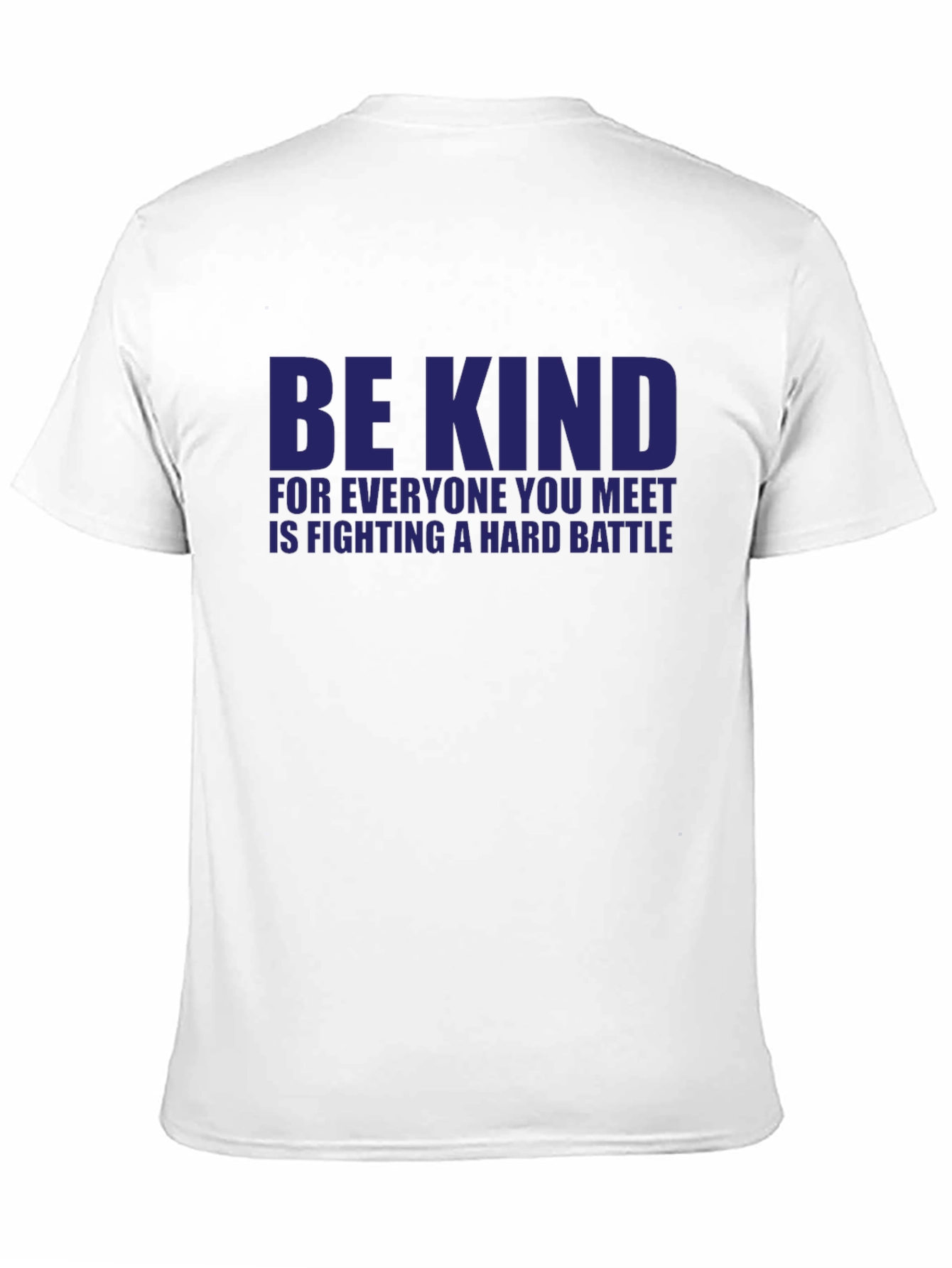 Black Be Kind T-Shirt: Everyone You Meet is Fighting a Hard Battle view 11