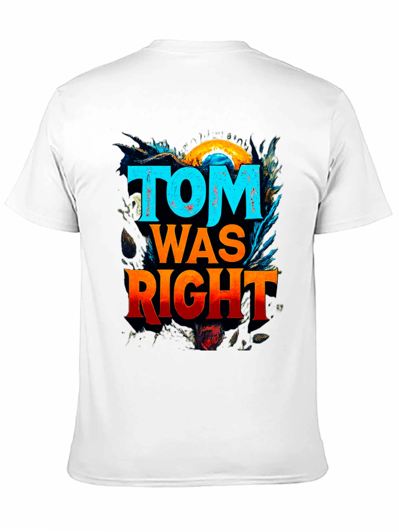 Black Tom Was Right Graphic Tee - Funny Slogan T-Shirt view 11